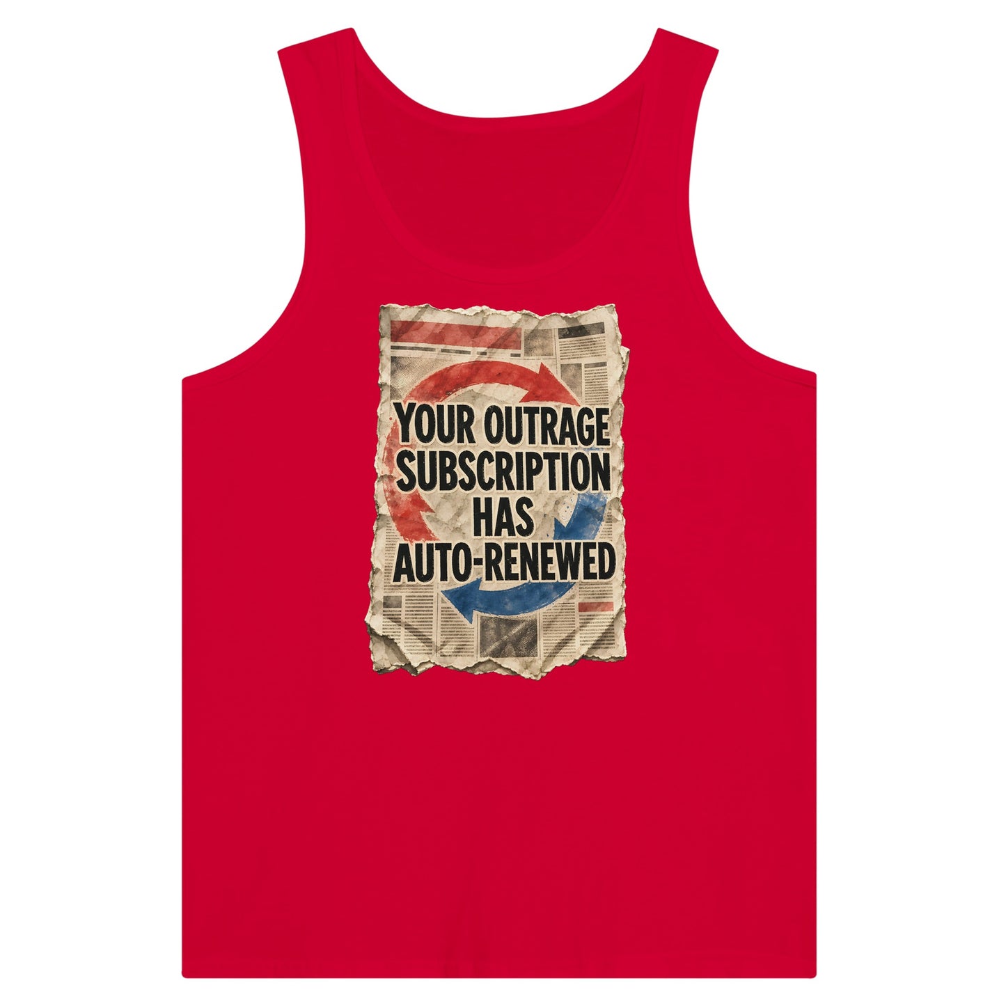 Your Outrage Subscription Has Auto-Renewed Premium Unisex Tank Top — product view 12