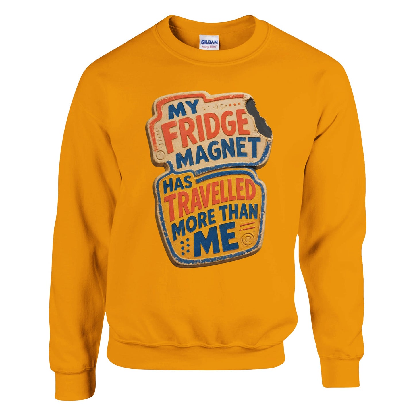 My Fridge Magnet Has Travelled More Than Me Sweatshirt — product view 11