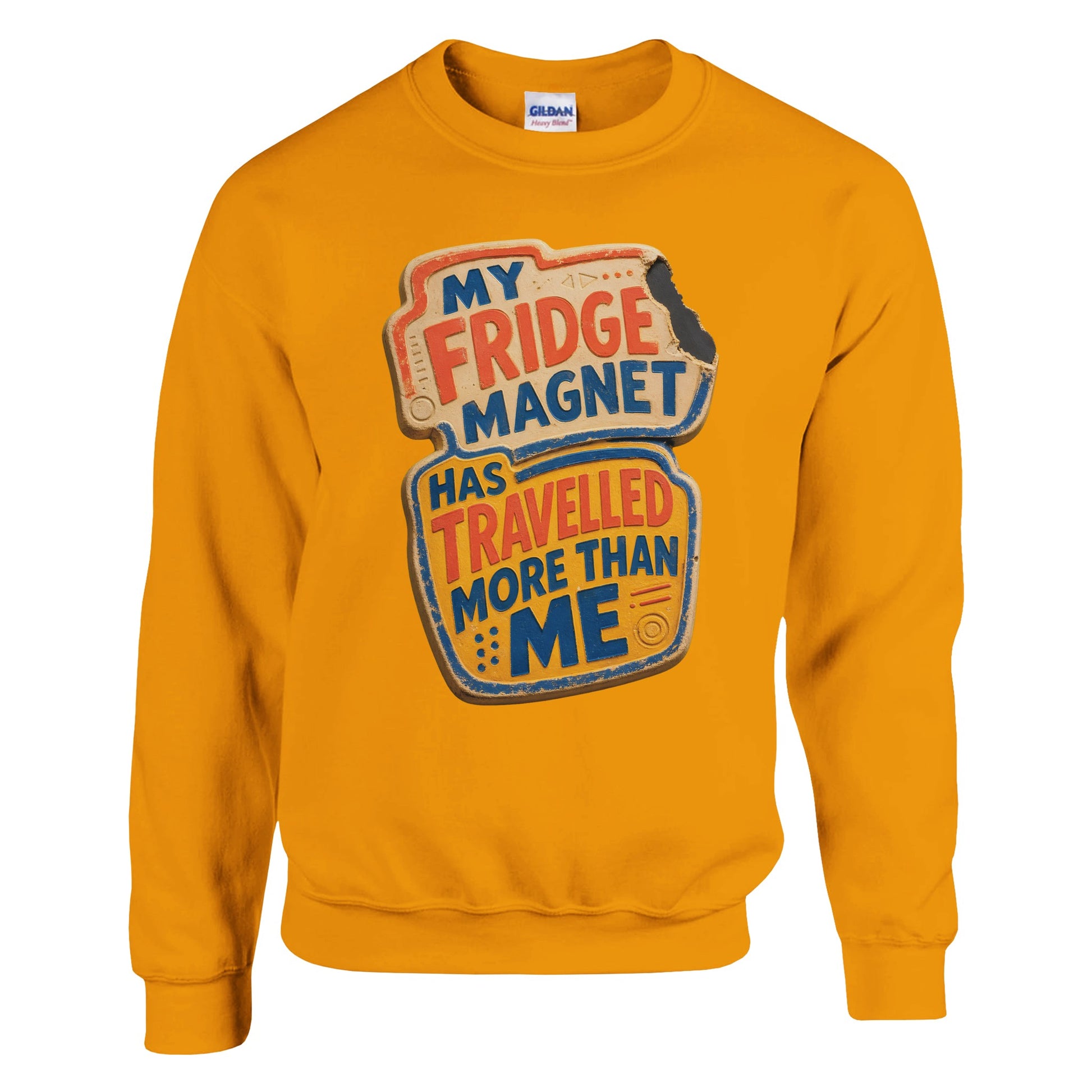 My Fridge Magnet Has Travelled More Than Me Sweatshirt — product view 11