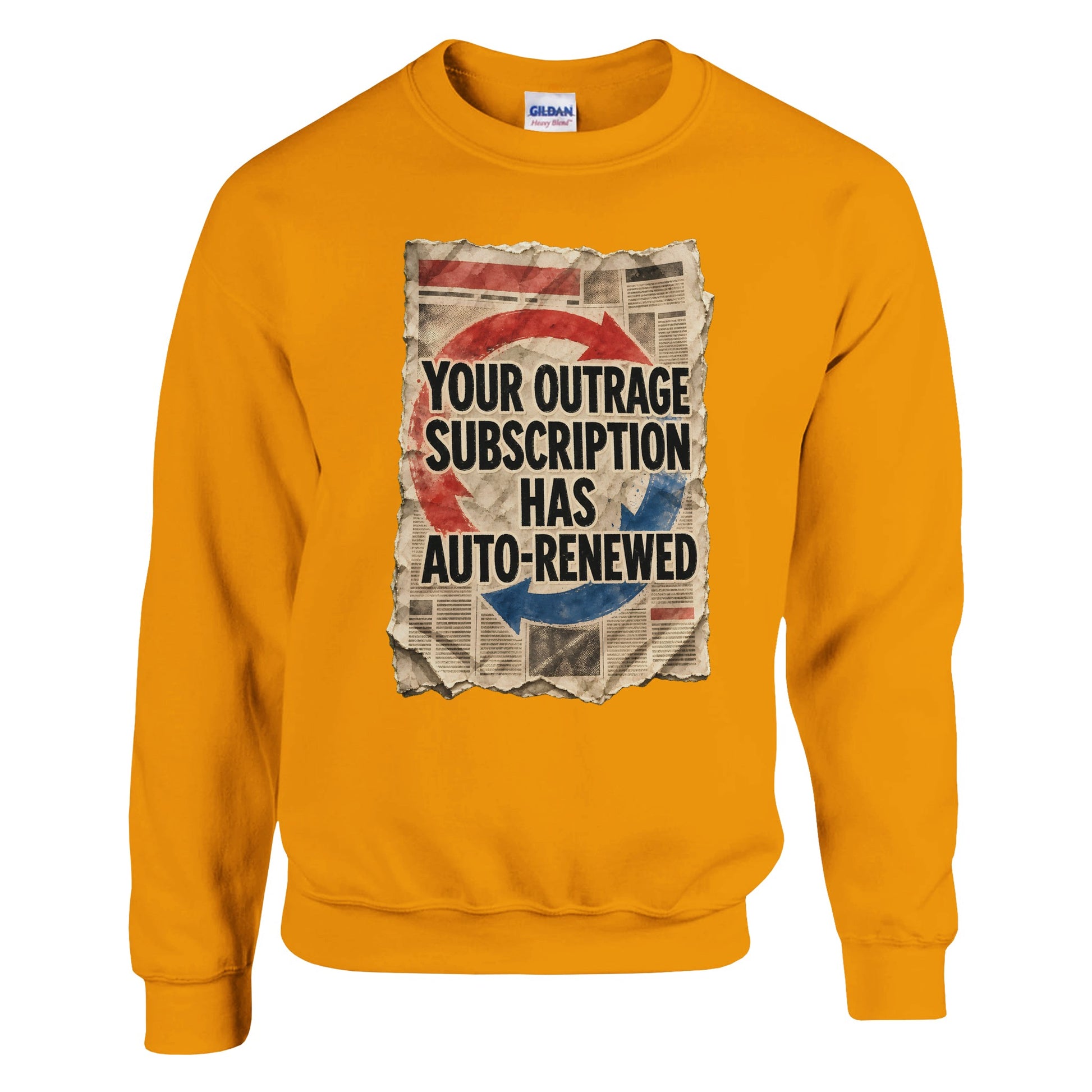 Your Outrage Subscription Has Auto-Renewed Sweatshirt — product view 11
