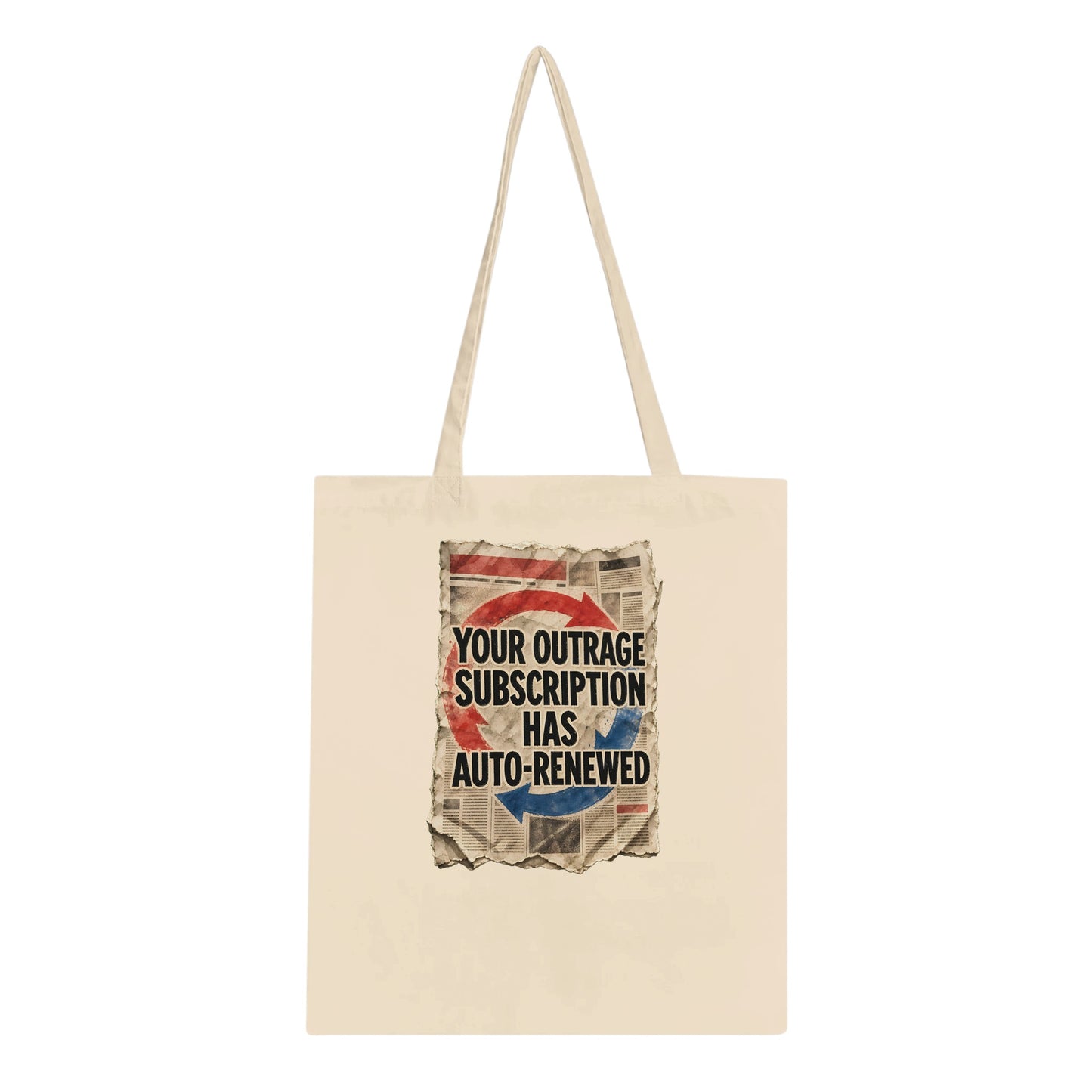 Your Outrage Subscription Has Auto-Renewed Tote Bag — product view 1