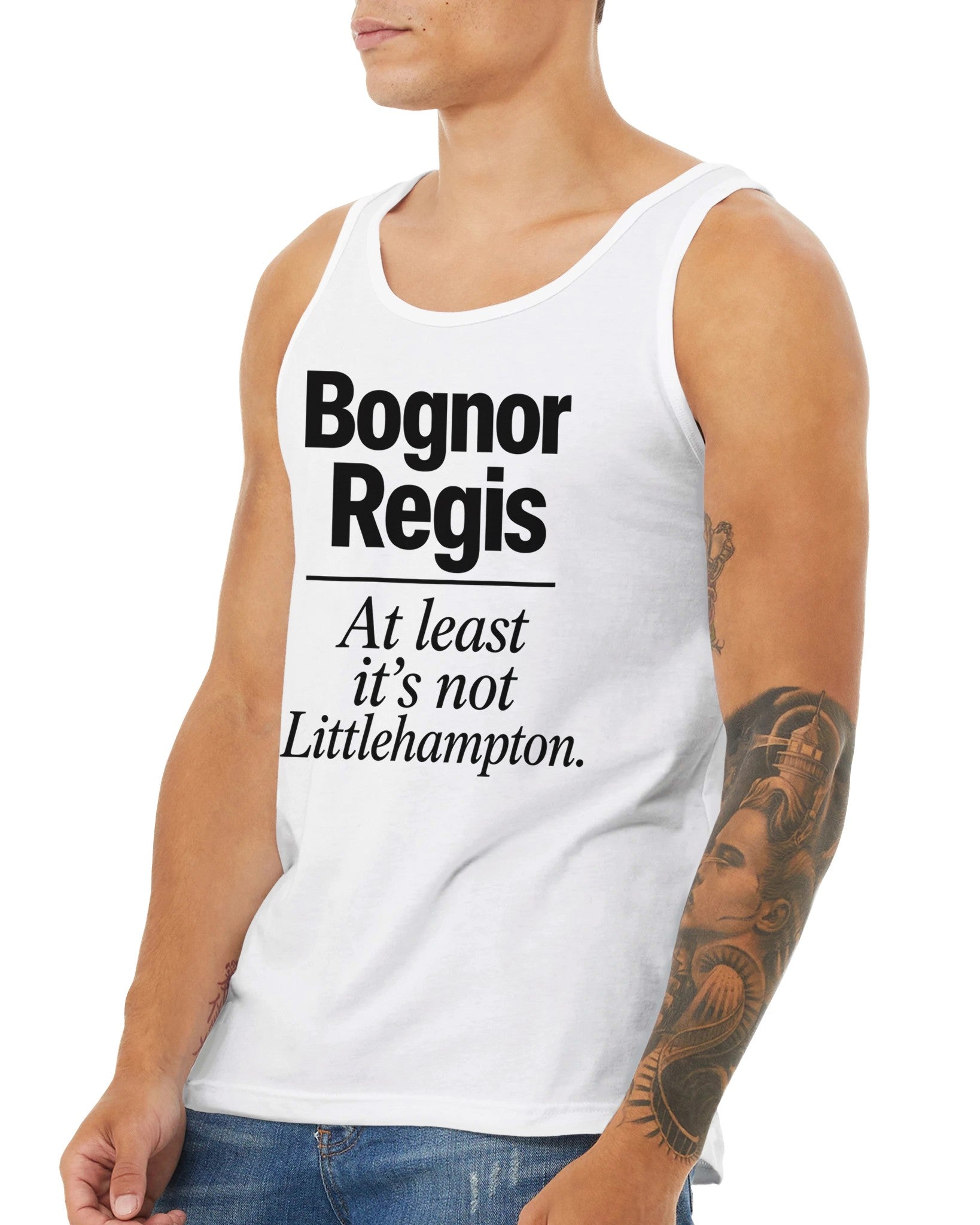 Bognor Regis — At Least It's Not Littlehampton Premium Unisex Tank Top — product view 16