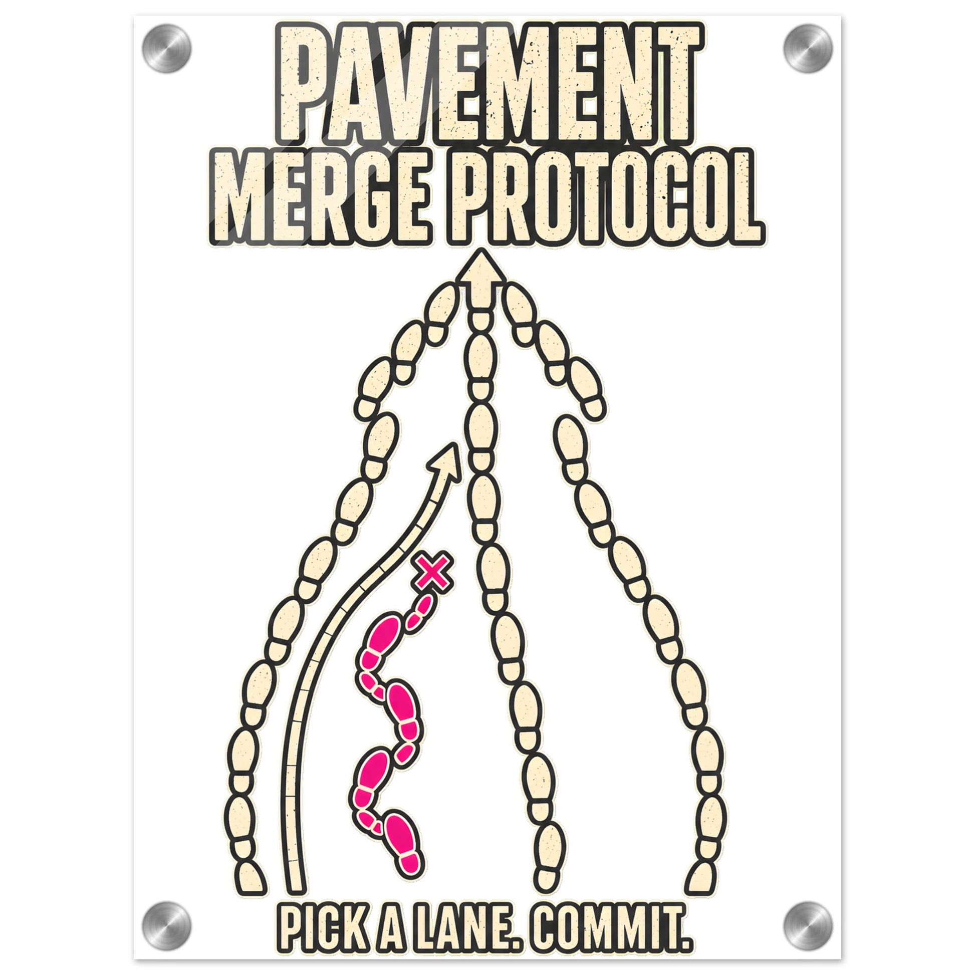 Pavement Merge Protocol — Pick a Lane Acrylic Print — product view 1