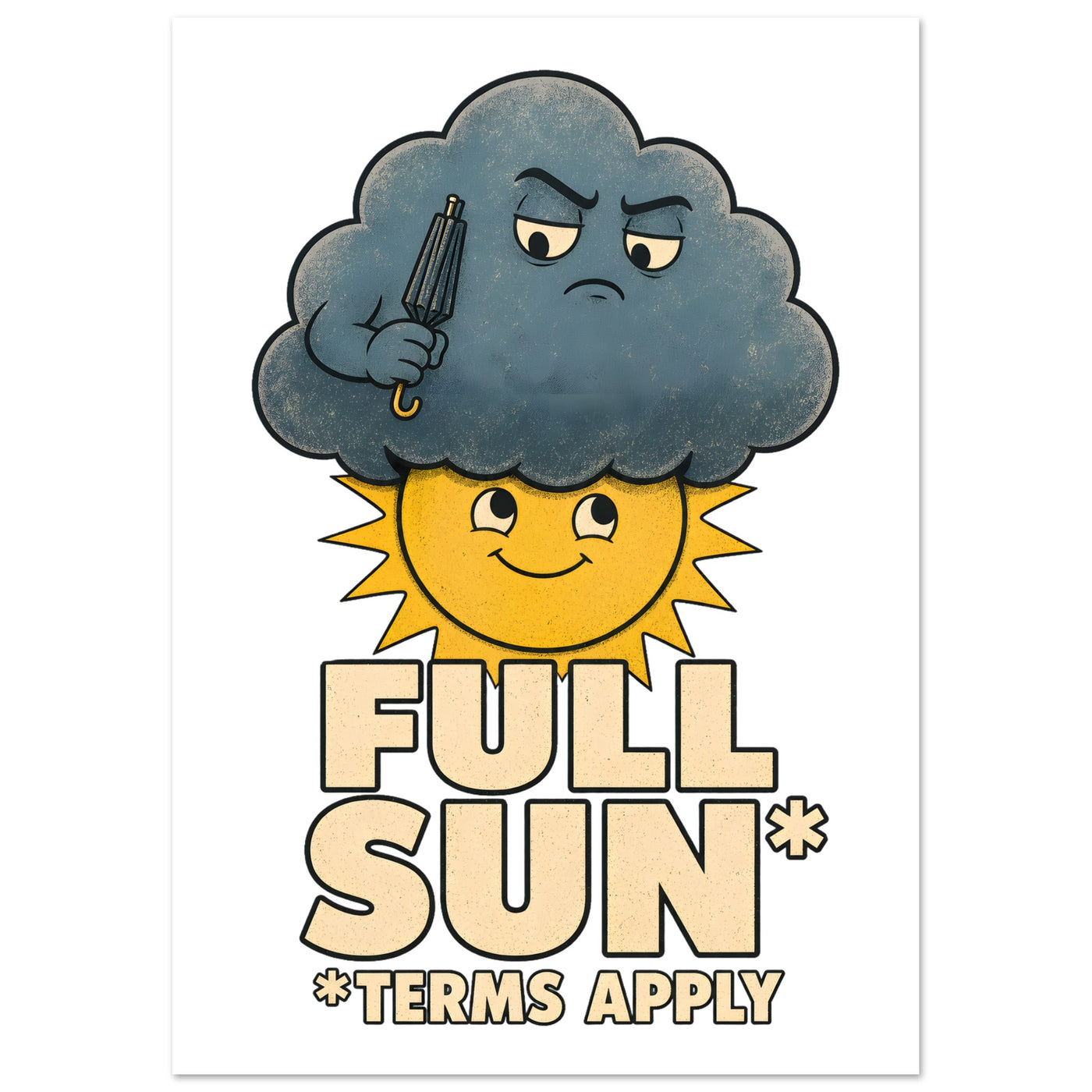 Full Sun, Terms Apply Weather Graphic Poster