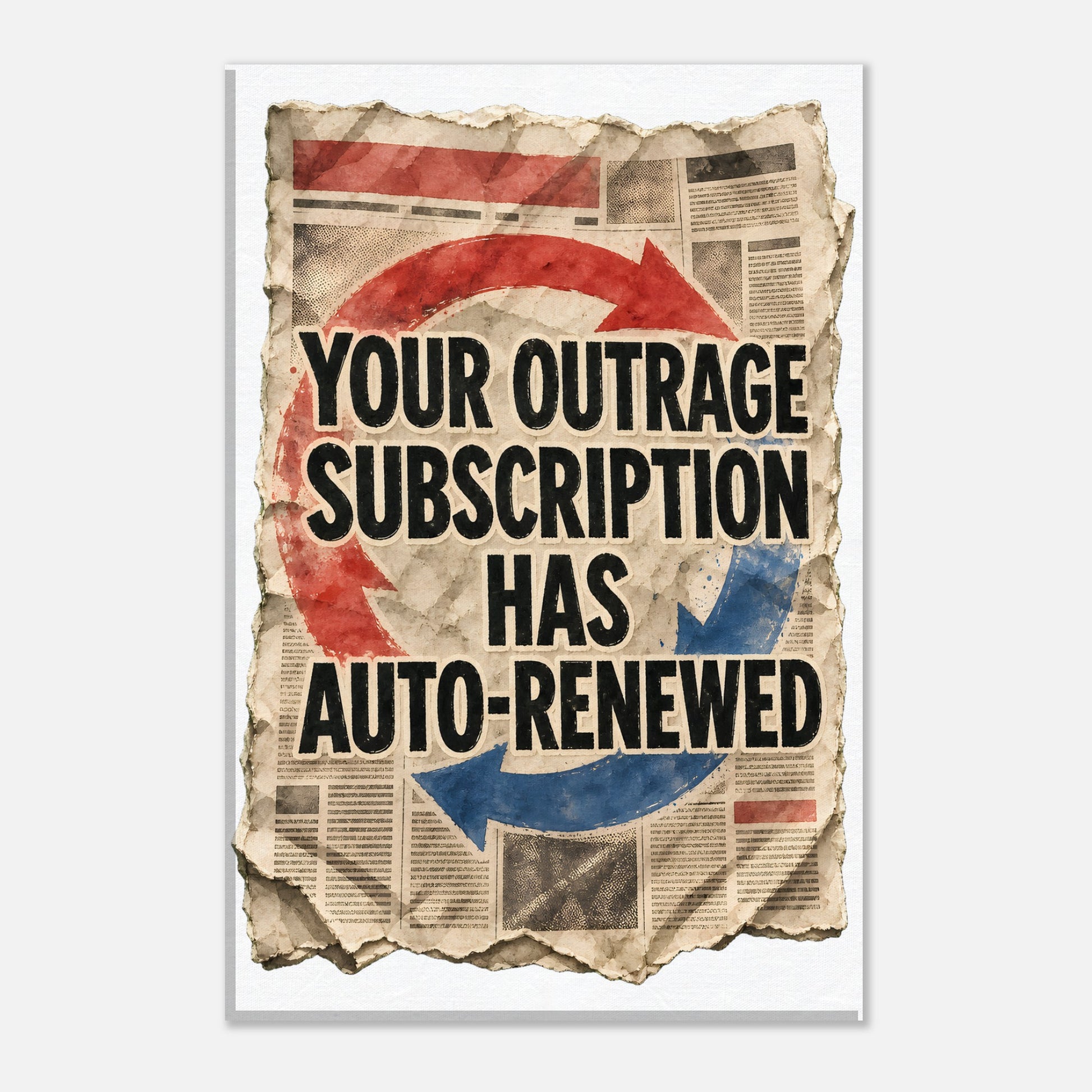 Your Outrage Subscription Has Auto-Renewed Canvas — product view 1