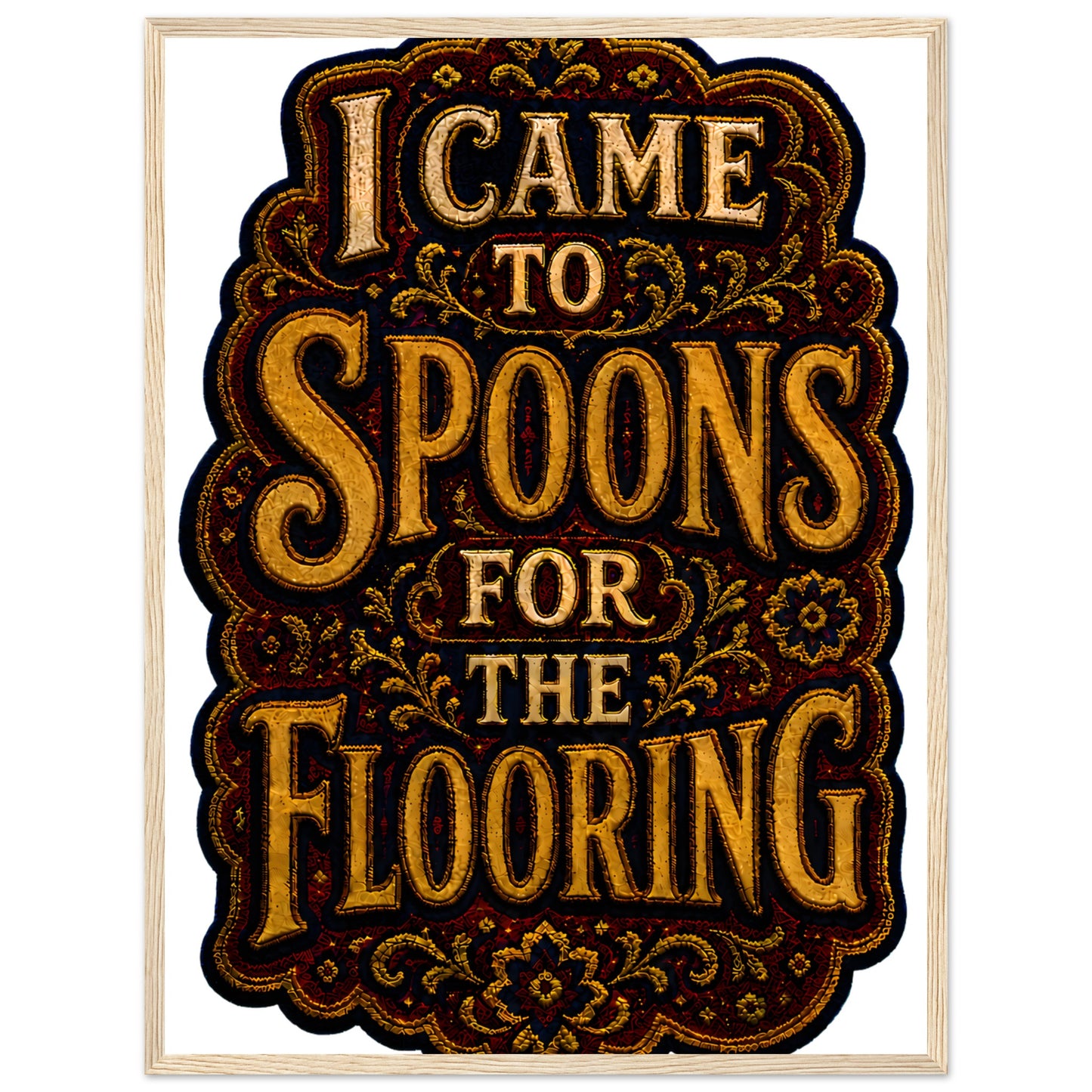 I Came to Spoons for the Flooring Framed Wall Art — product view 9