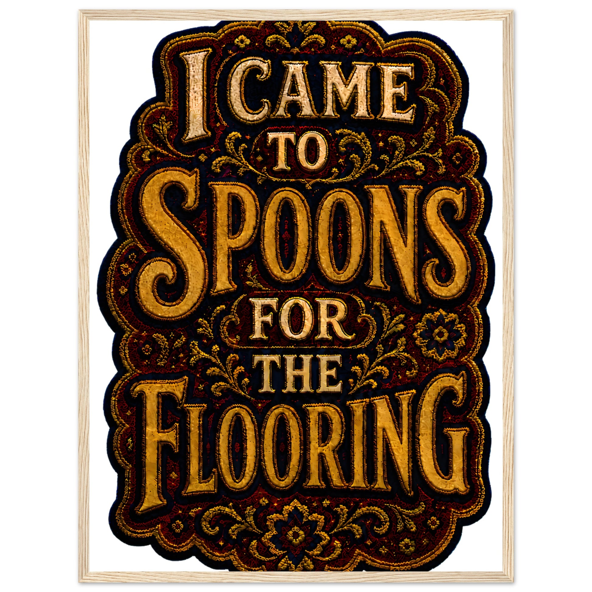 I Came to Spoons for the Flooring Framed Wall Art — product view 9