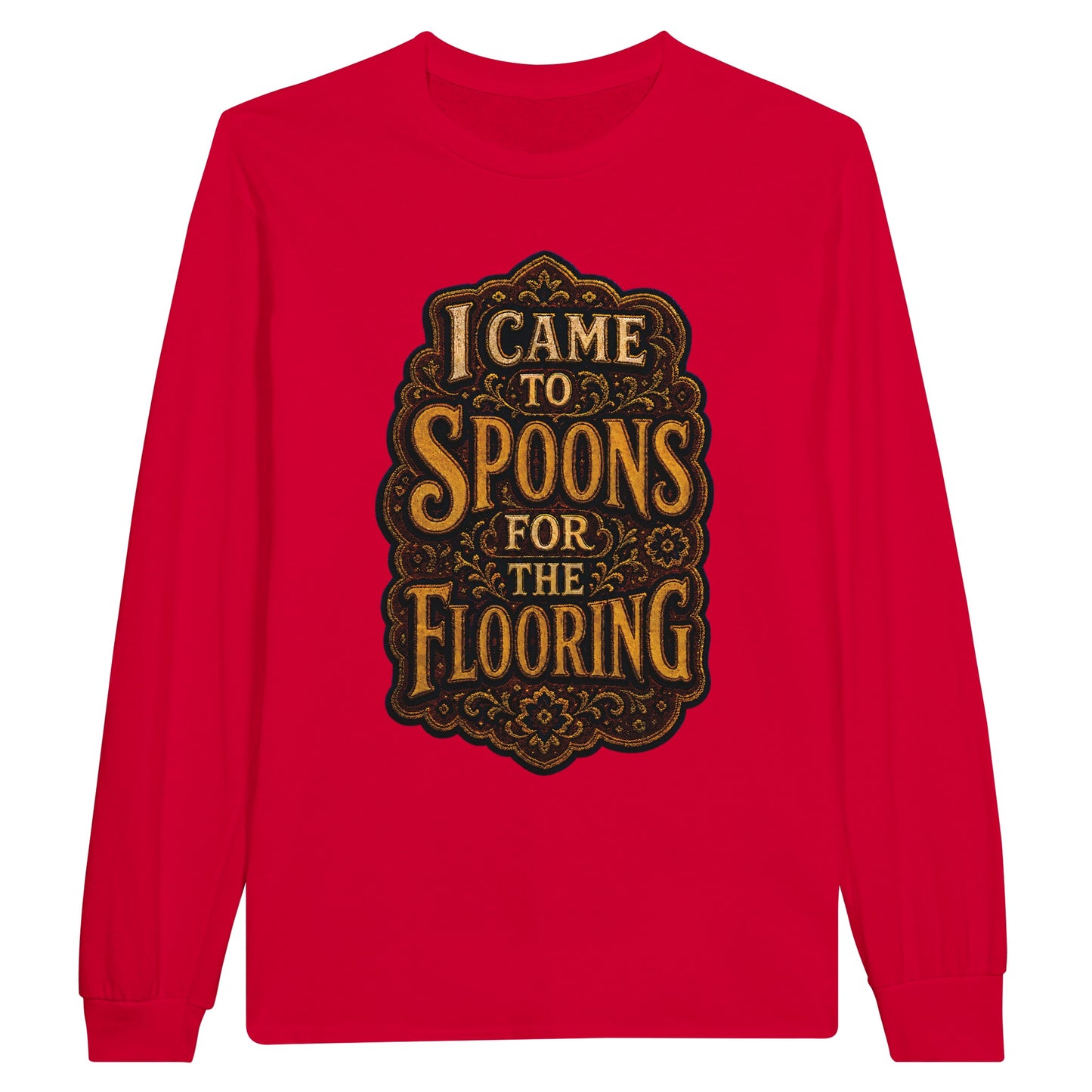 I Came to Spoons for the Flooring Long-Sleeve T-shirt — product view 9