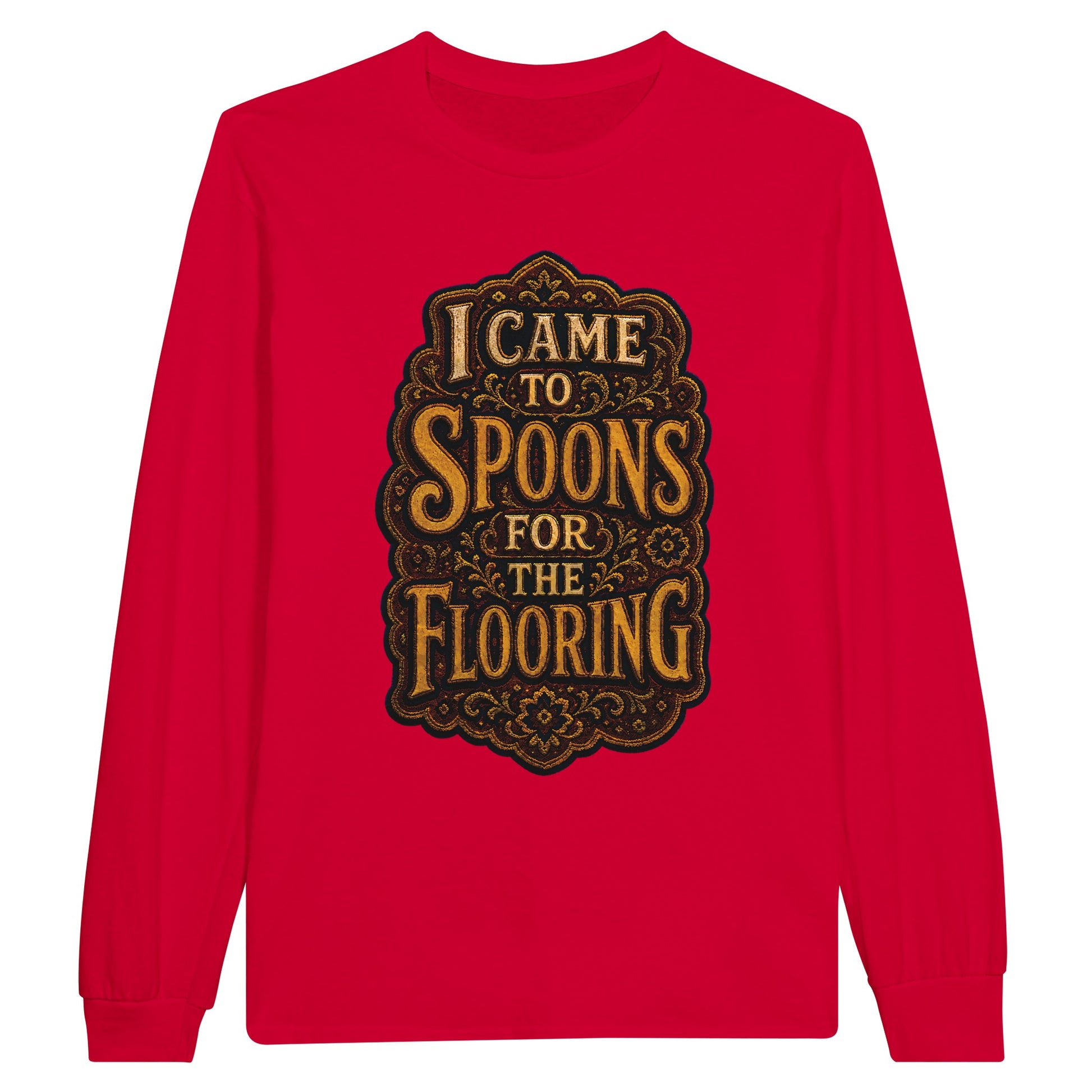 I Came to Spoons for the Flooring Long-Sleeve T-shirt — product view 9
