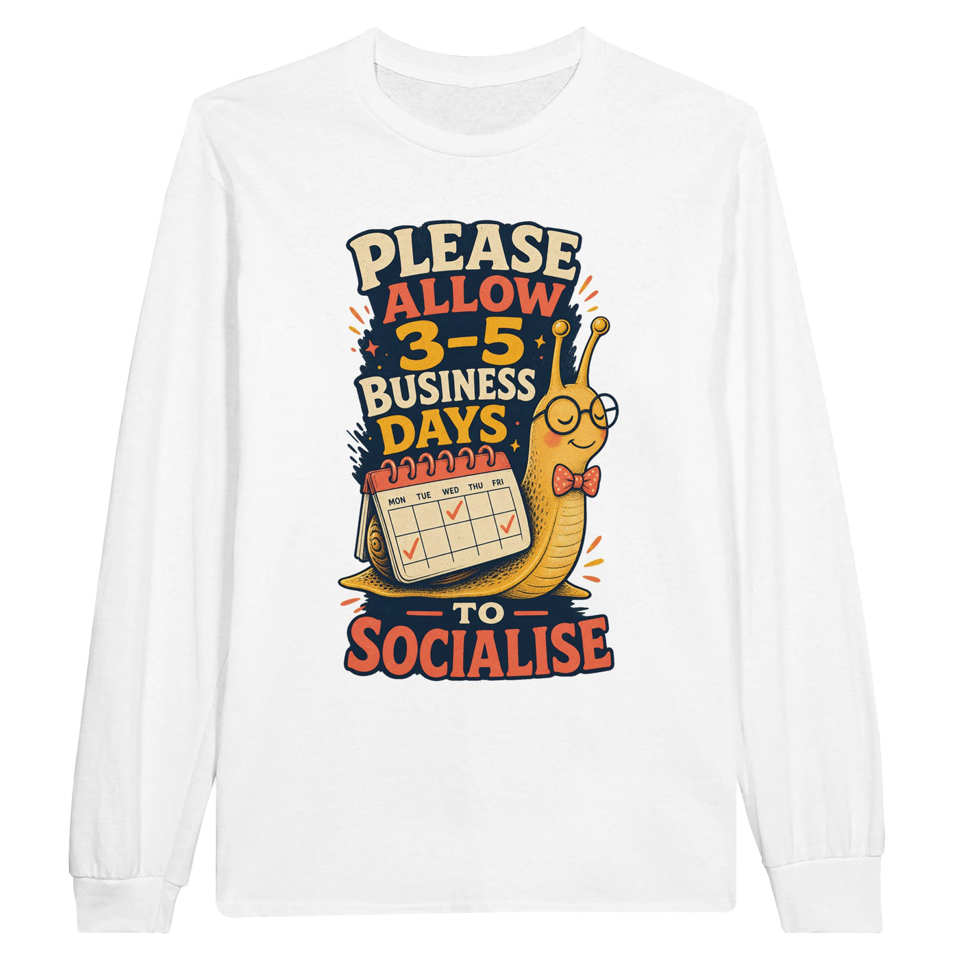 3–5 Business Days to Socialise Snail Graphic Long-Sleeve T-shirt