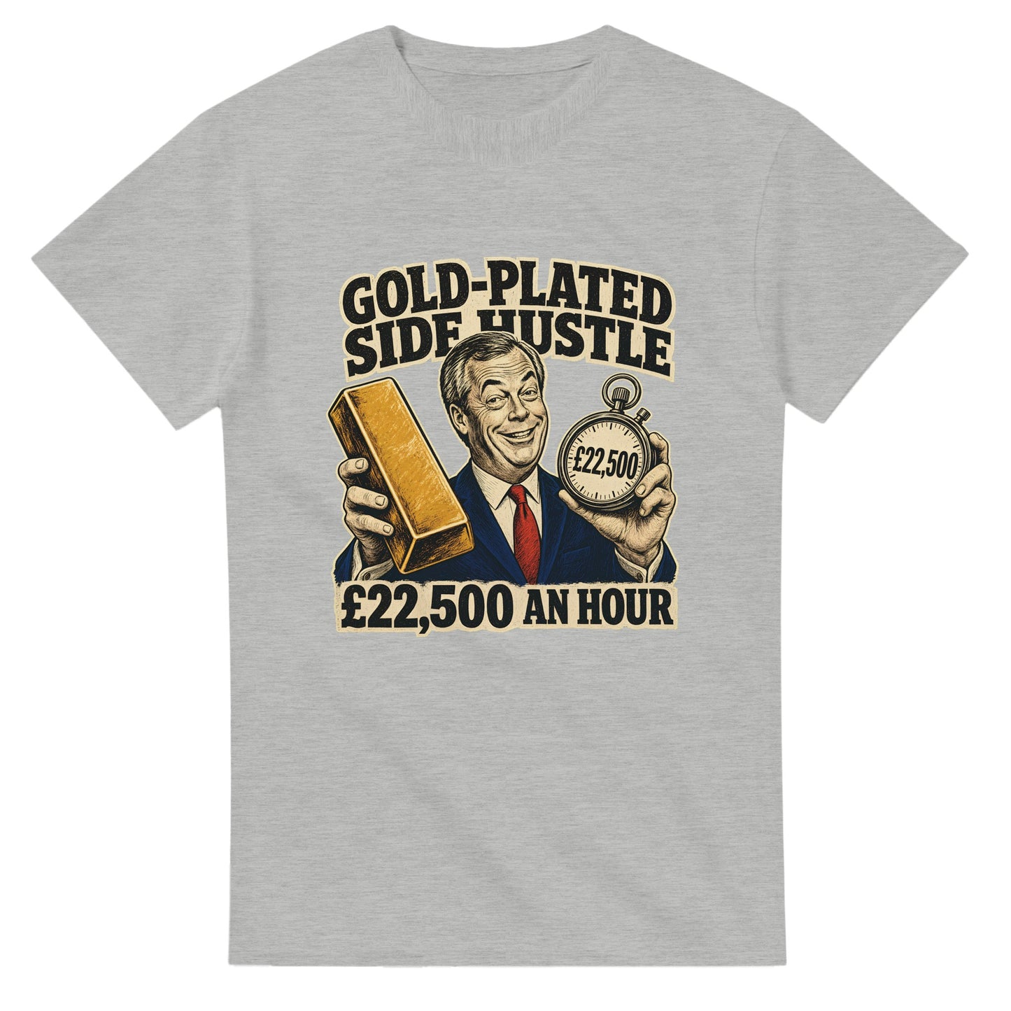 Gold-Plated Side Hustle £22,500 an Hour T-shirt — product view 6