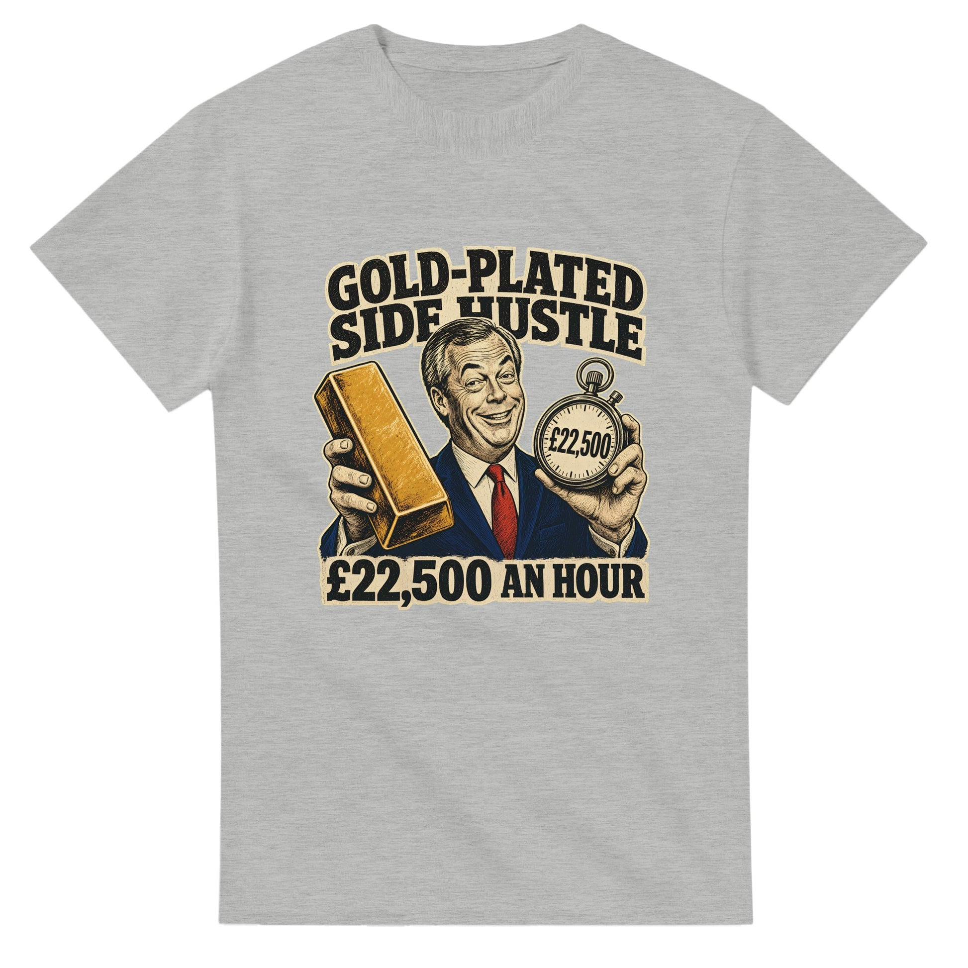 Gold-Plated Side Hustle £22,500 an Hour T-shirt — product view 6