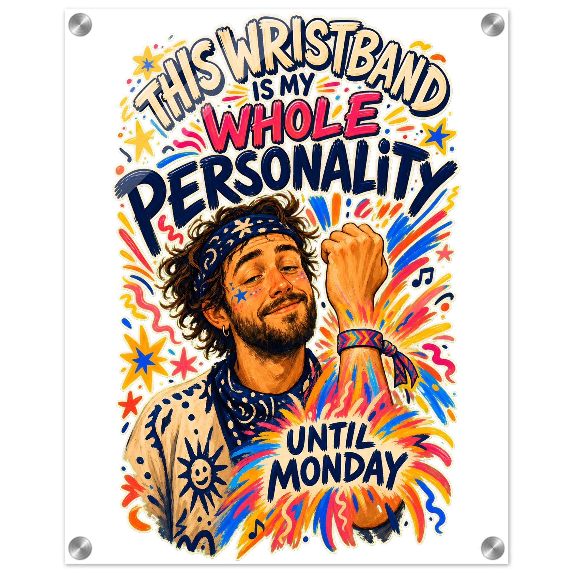 This Wristband Is My Whole Personality Until Monday Acrylic Print — product view 2