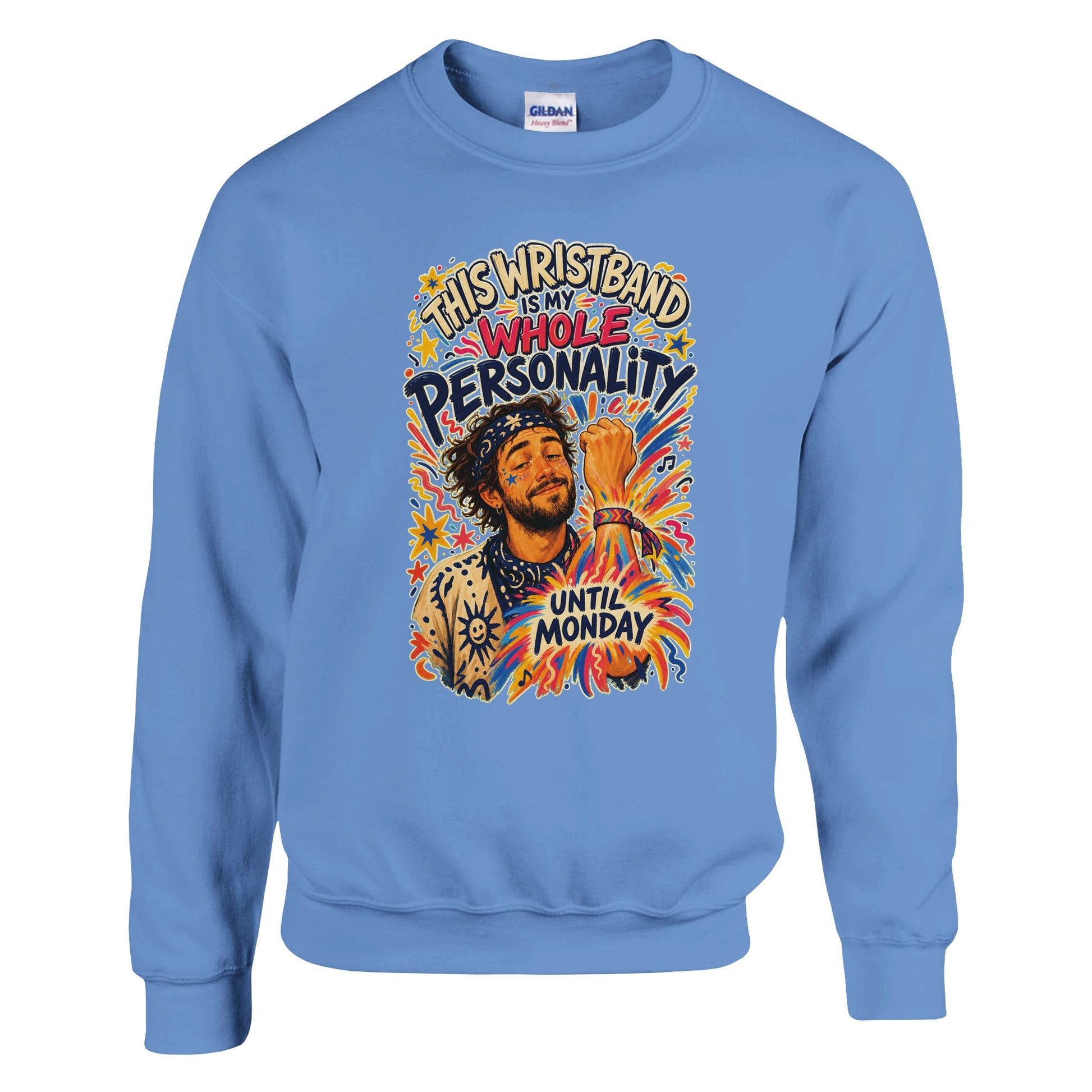 This Wristband Is My Whole Personality Until Monday Sweatshirt — product view 7