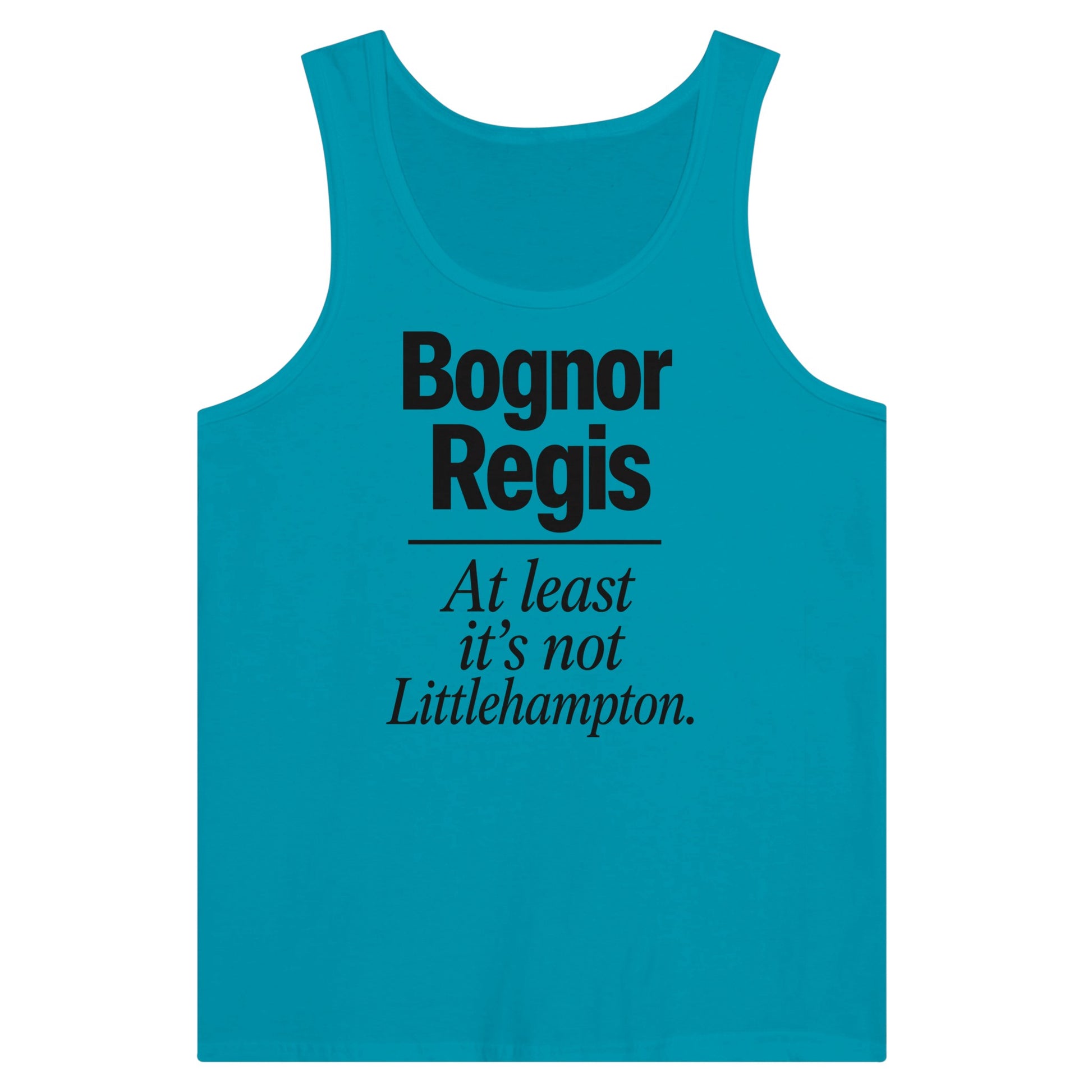 Bognor Regis — At Least It's Not Littlehampton Premium Unisex Tank Top — product view 2