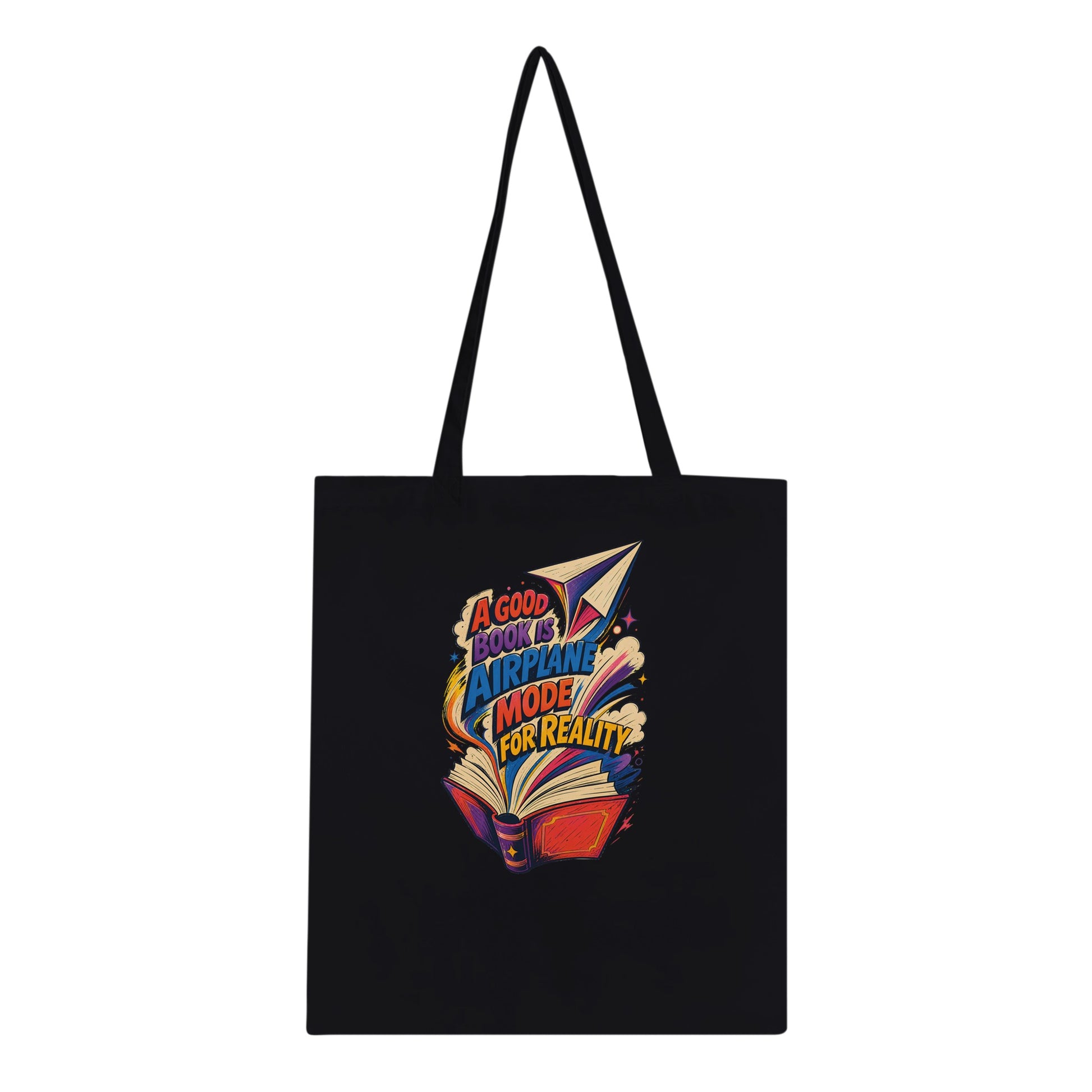 A Good Book Is Airplane Mode for Reality Tote Bag — product view 4