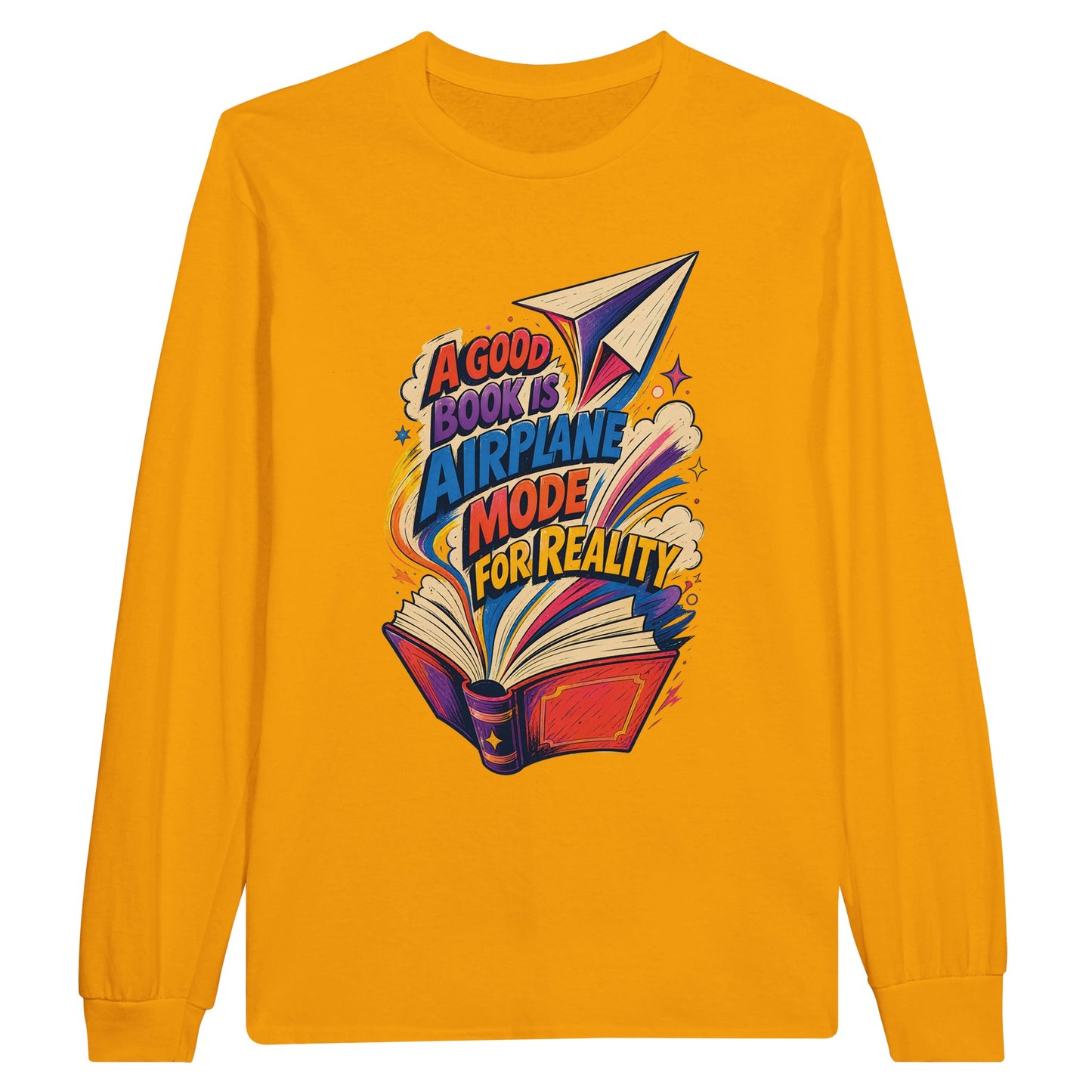 A Good Book Is Airplane Mode for Reality Long-Sleeve T-shirt — product view 4