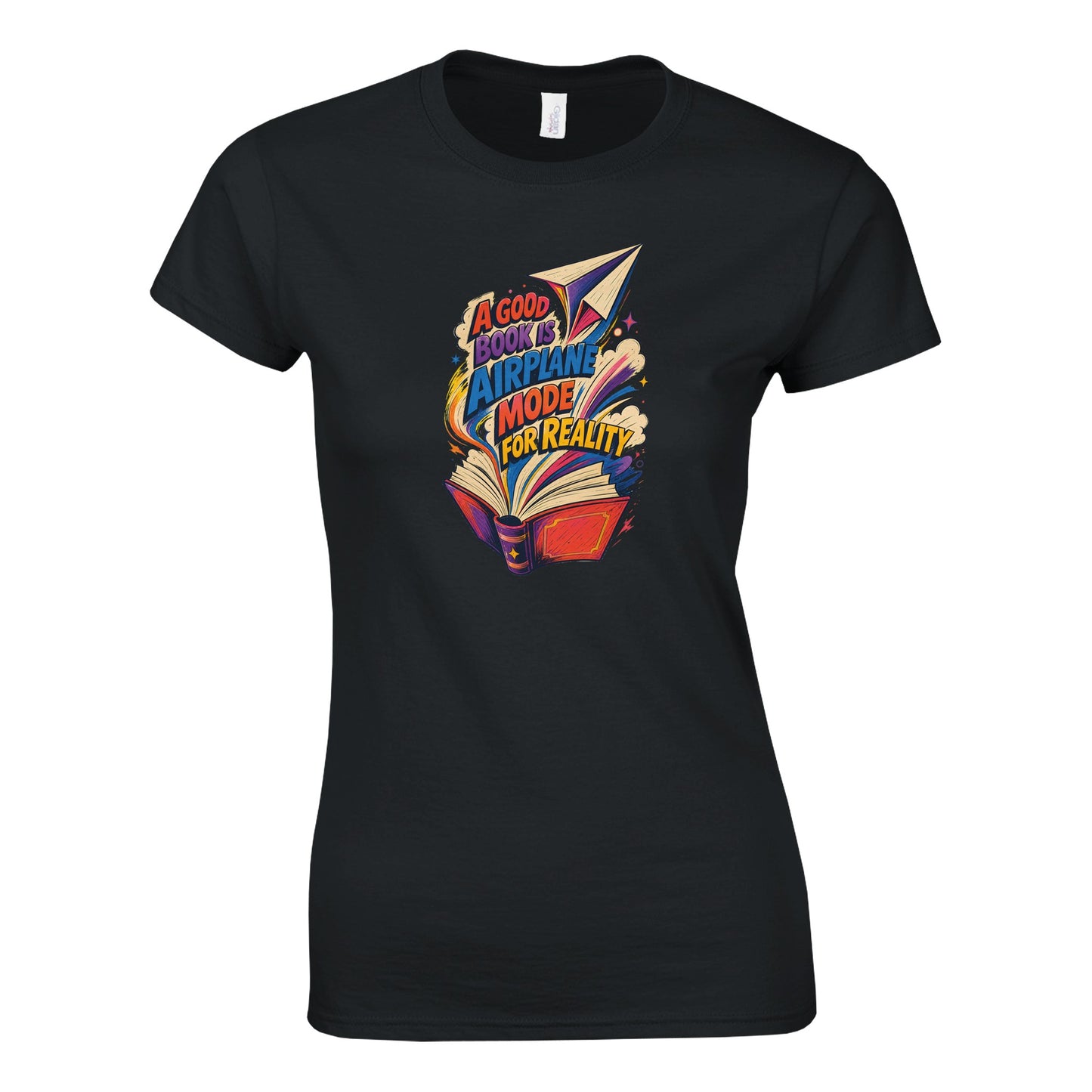 A Good Book Is Airplane Mode for Reality Women's T-shirt — product view 6