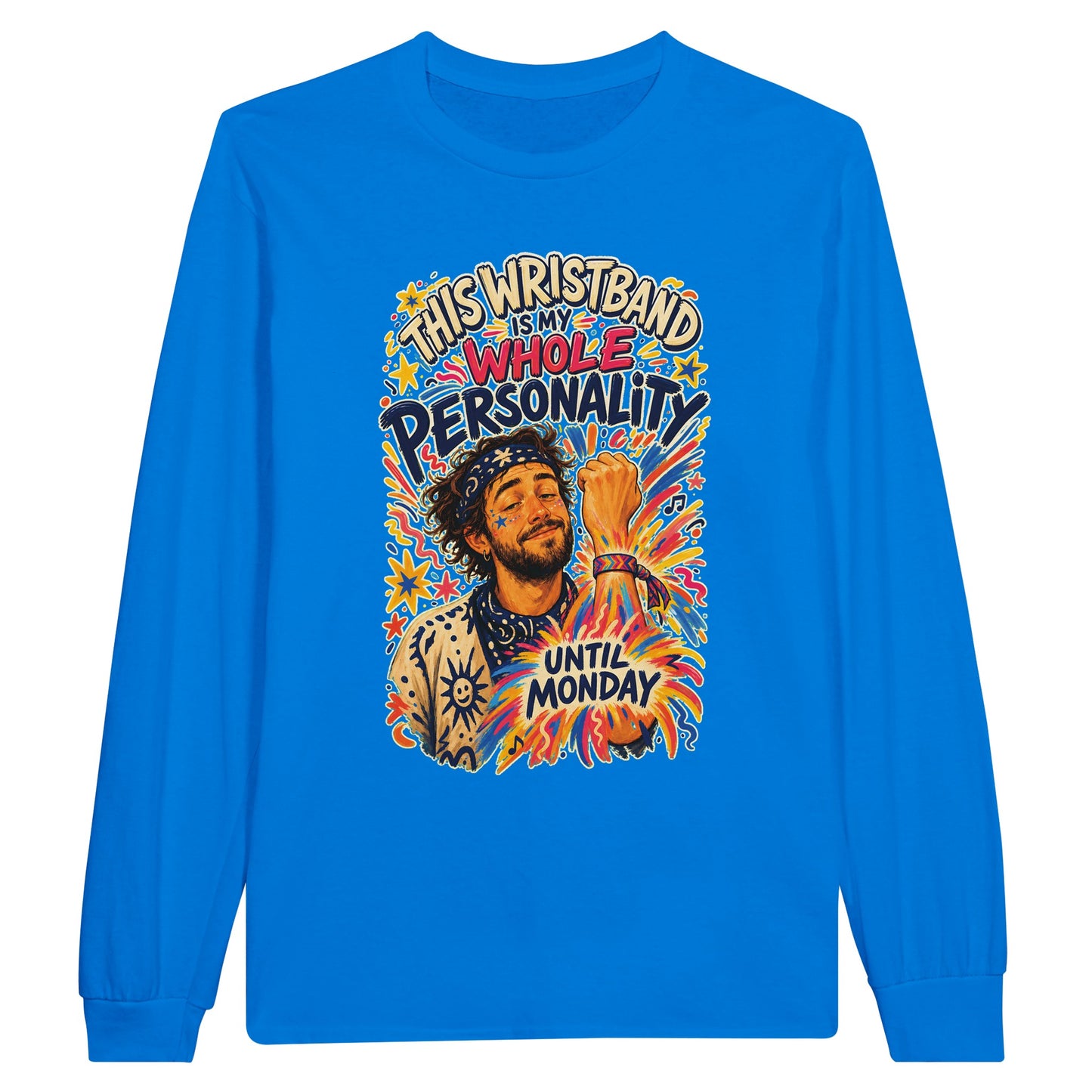 This Wristband Is My Whole Personality Until Monday Long-Sleeve T-shirt — product view 3