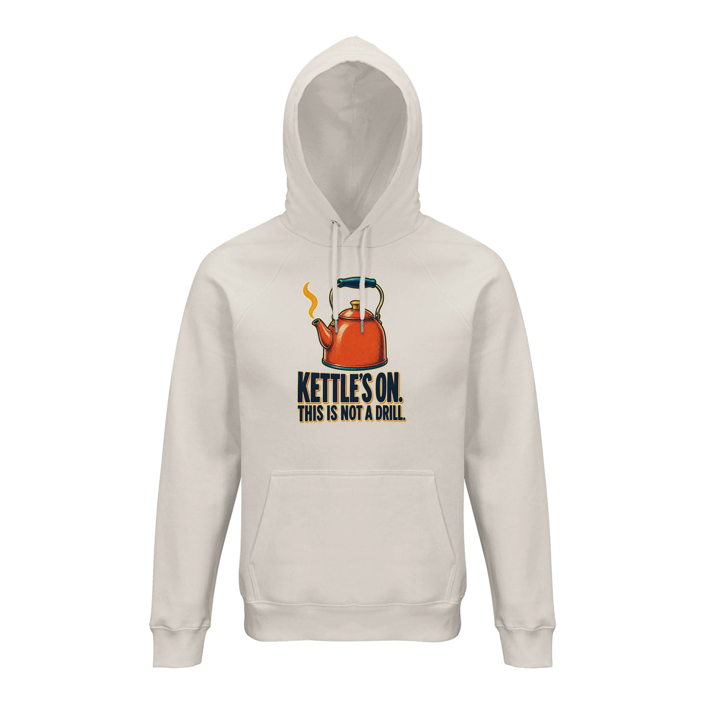 Kettle's On – This Is Not a Drill Hoodie