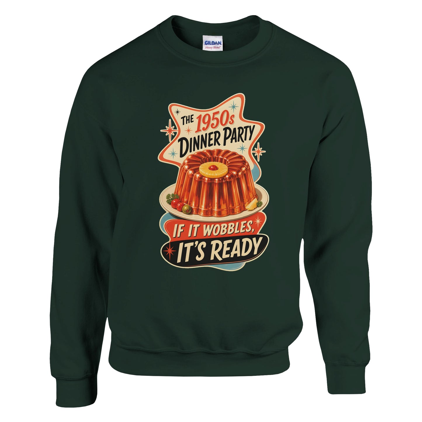 The 1950s Dinner Party — If It Wobbles, It's Ready Sweatshirt — product view 7