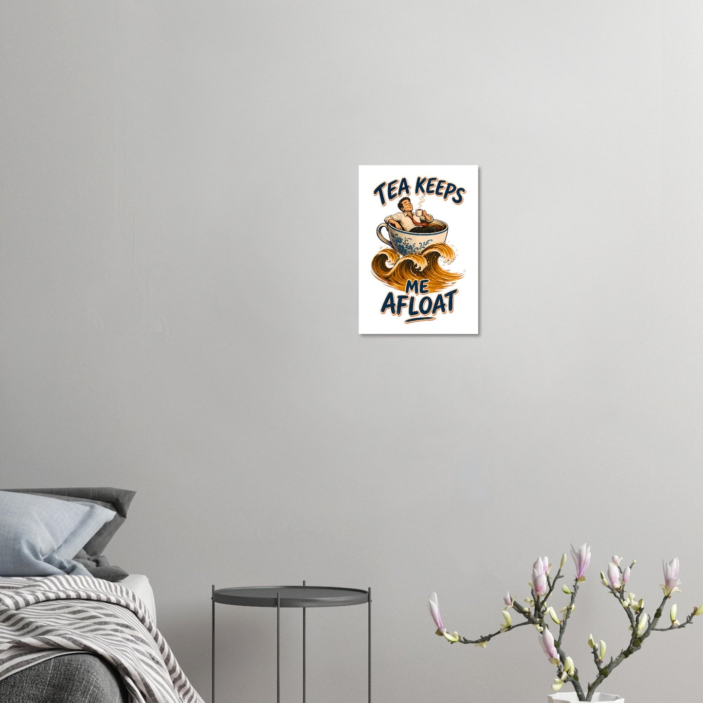 Tea Keeps Me Afloat Poster — product view 7