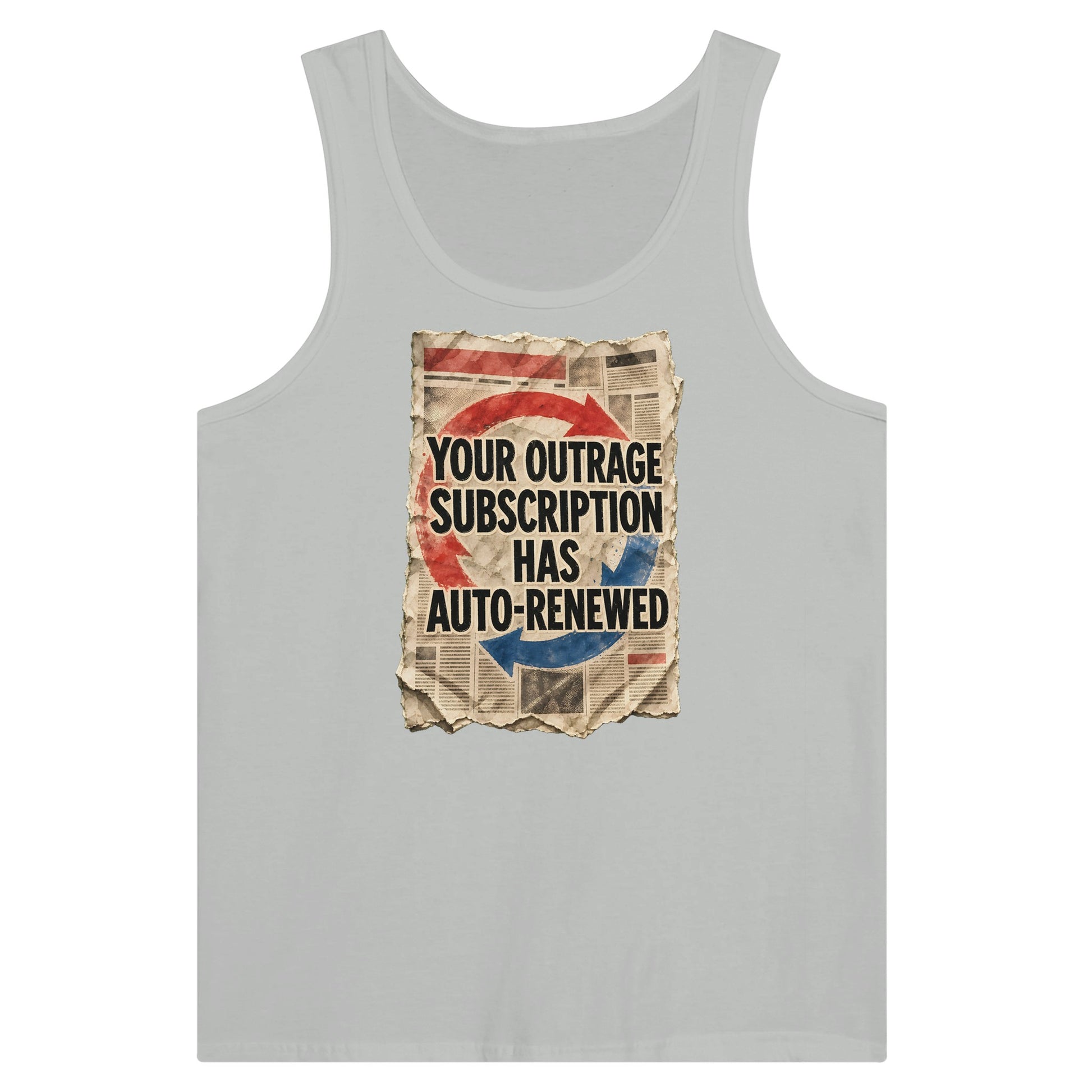 Your Outrage Subscription Has Auto-Renewed Premium Unisex Tank Top — product view 5