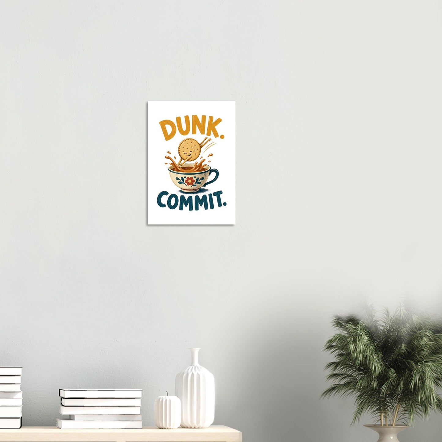 Dunk. Commit. Tea Biscuit Graphic Poster — product view 8