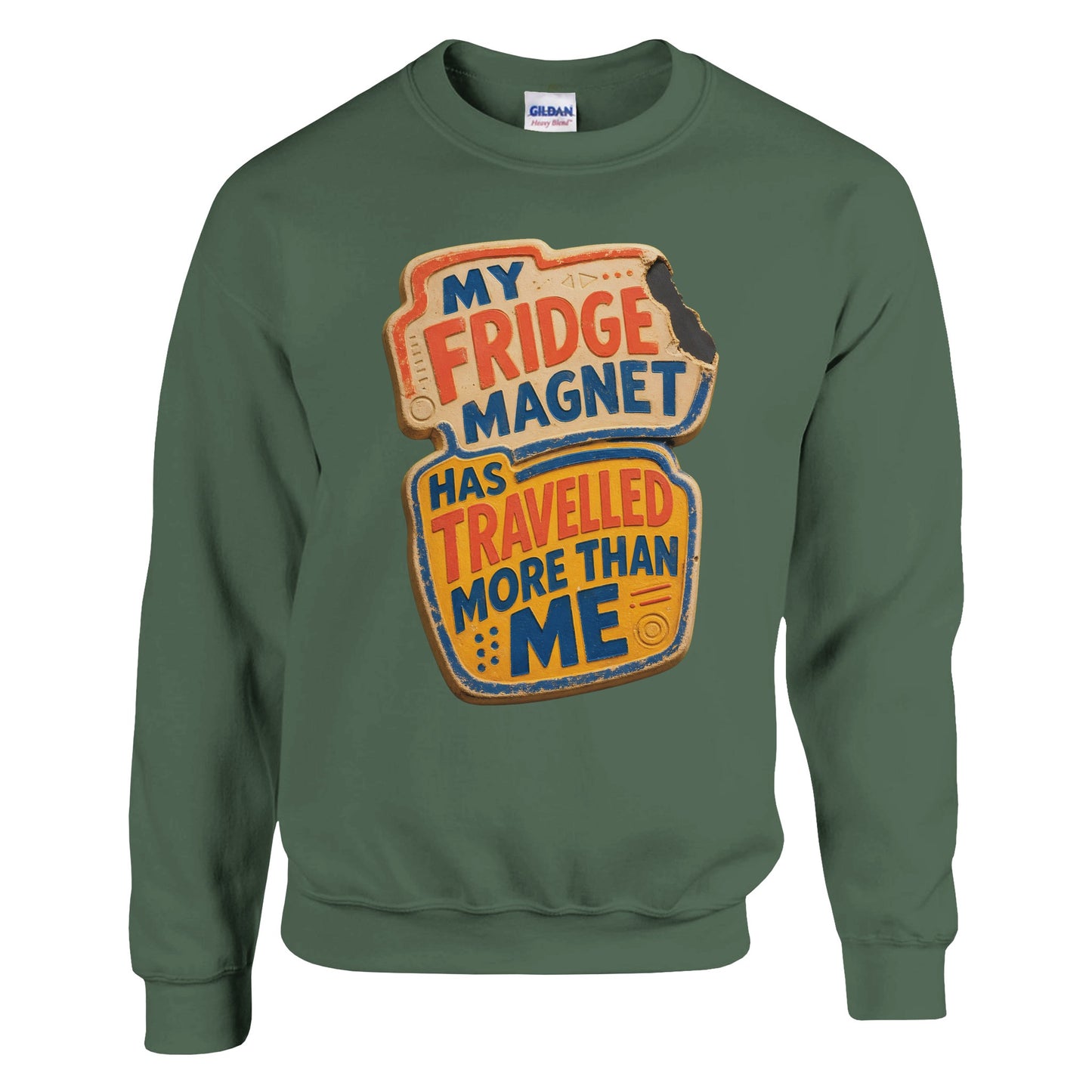 My Fridge Magnet Has Travelled More Than Me Sweatshirt — product view 8