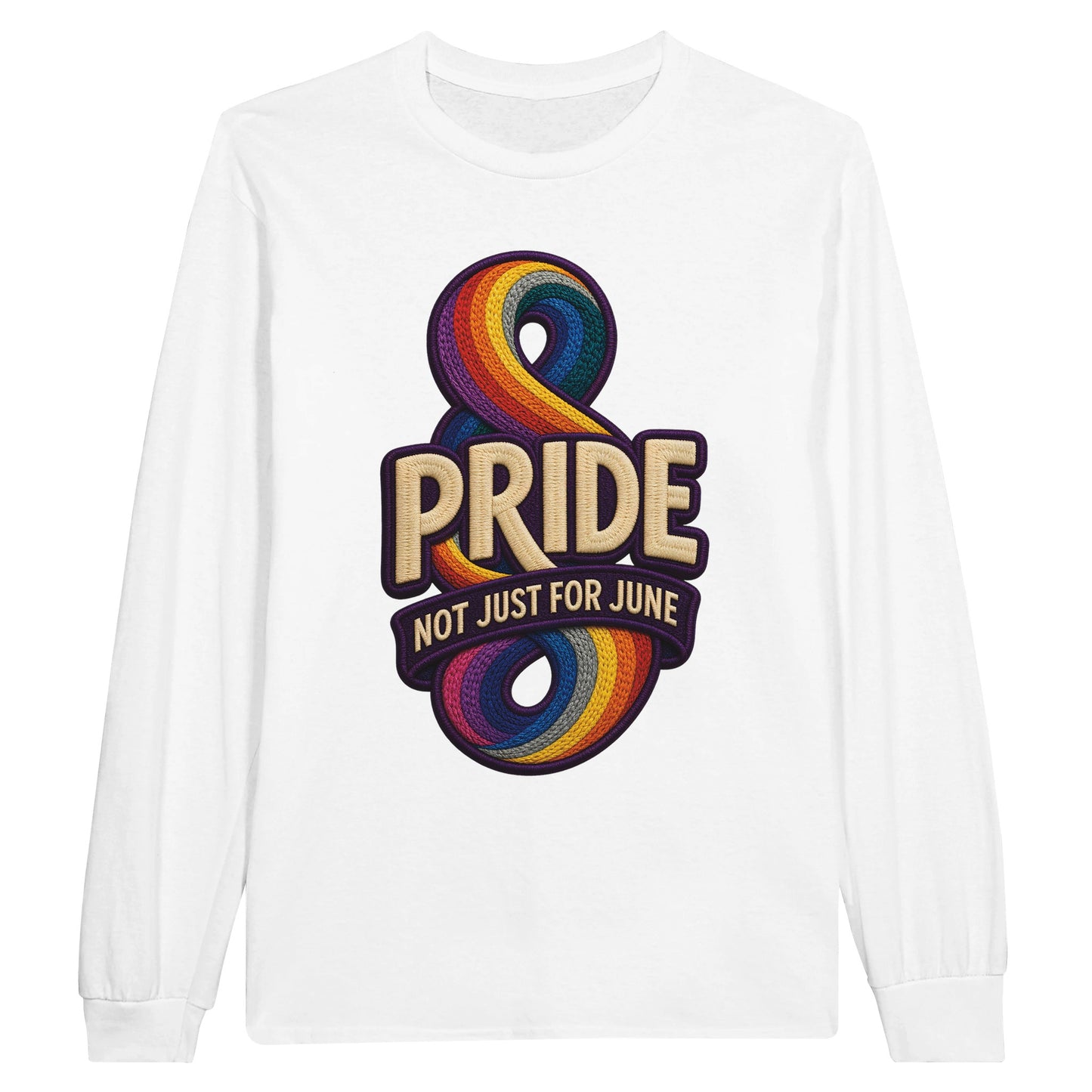 Pride: Not Just for June Long-Sleeve T-shirt — product view 1