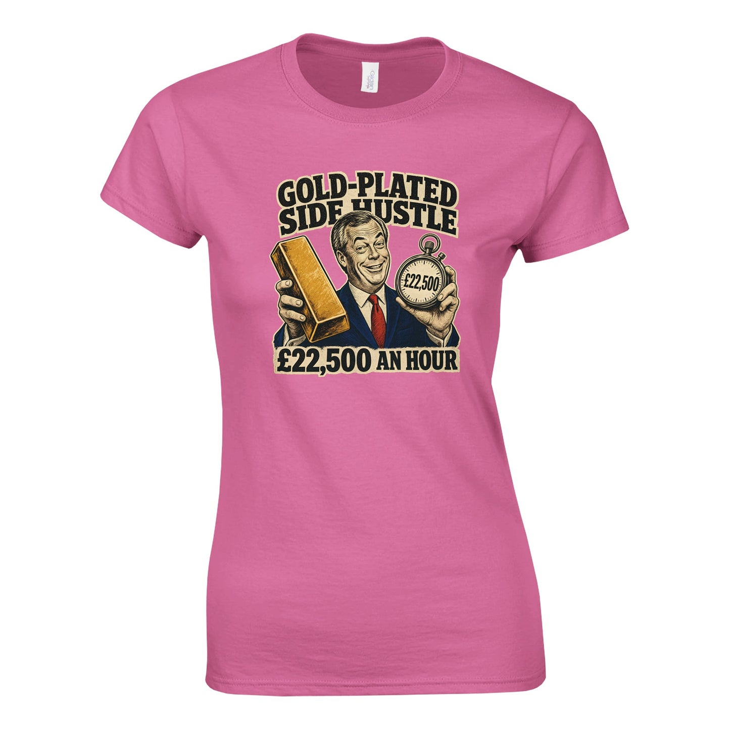 Gold-Plated Side Hustle £22,500 an Hour Women's T-shirt — product view 4