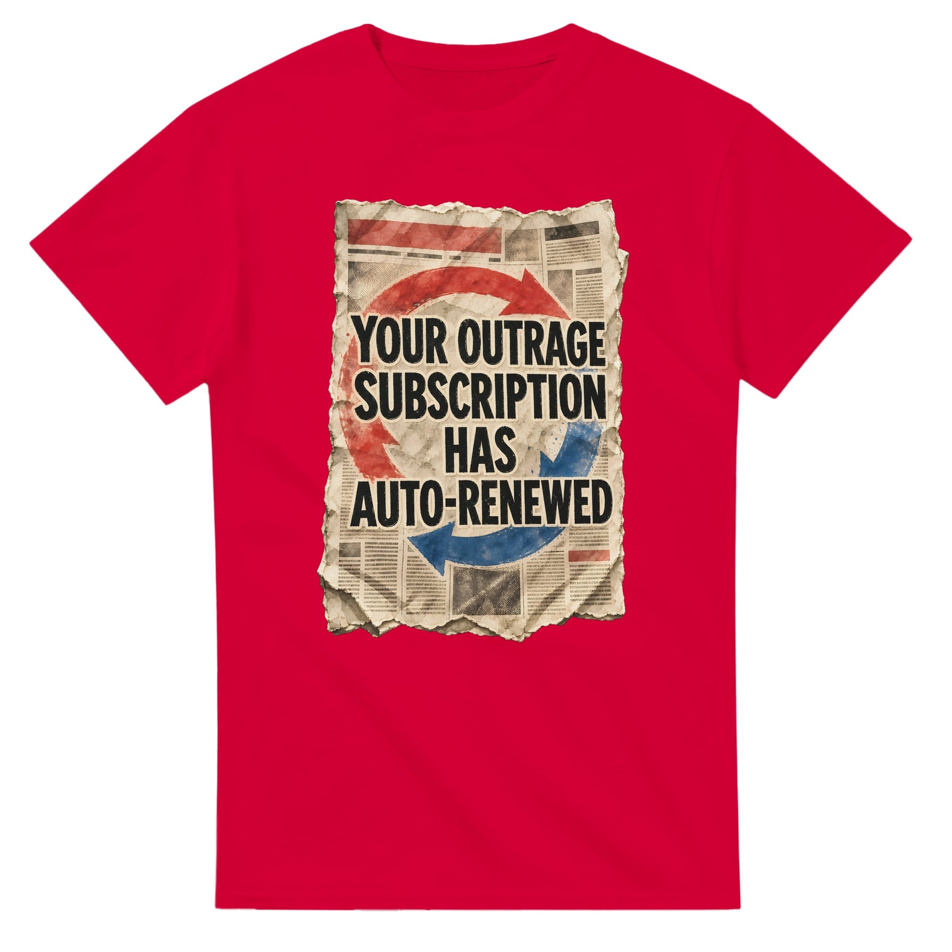 Your Outrage Subscription Has Auto-Renewed T-shirt — product view 9