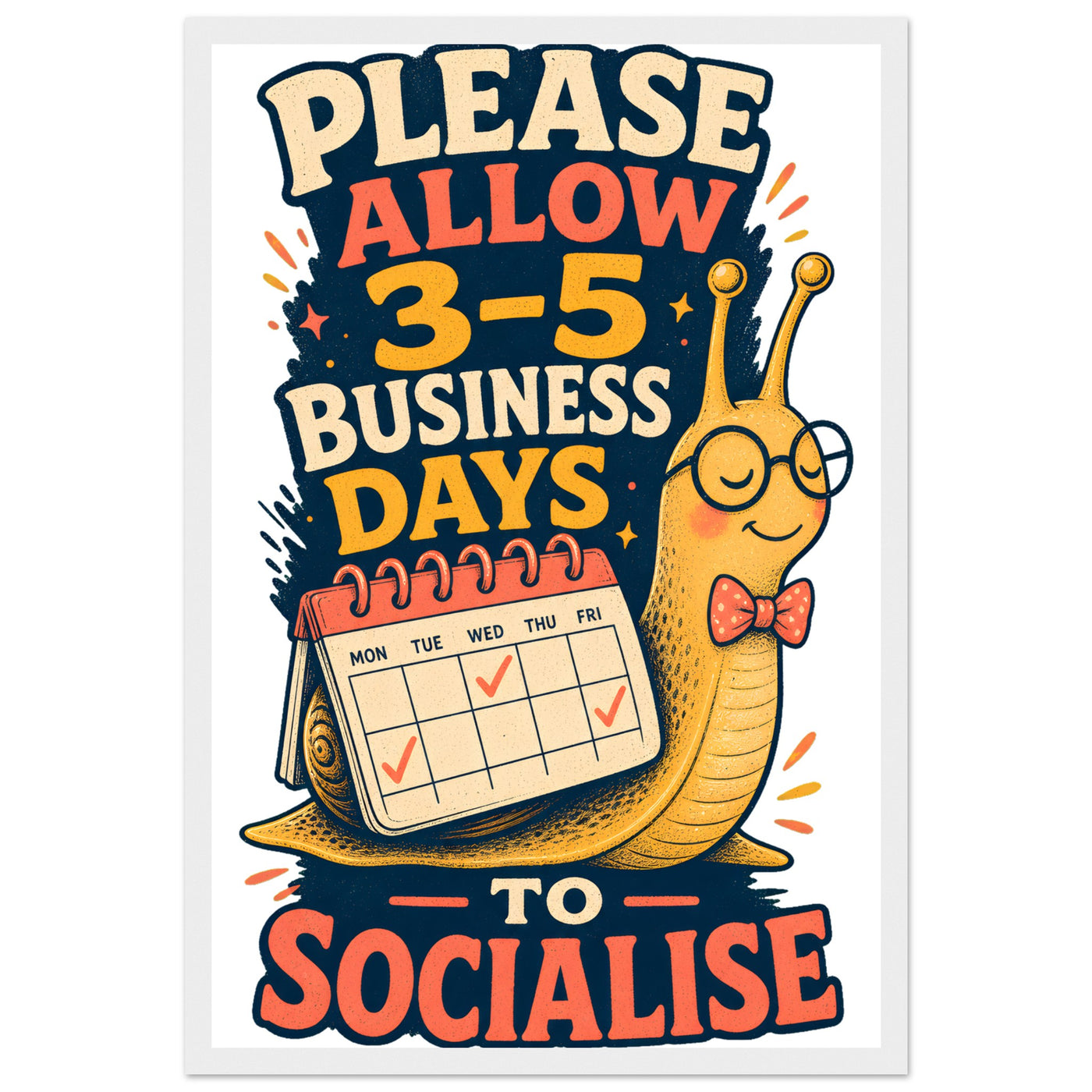 3–5 Business Days to Socialise Snail Graphic Framed Wall Art