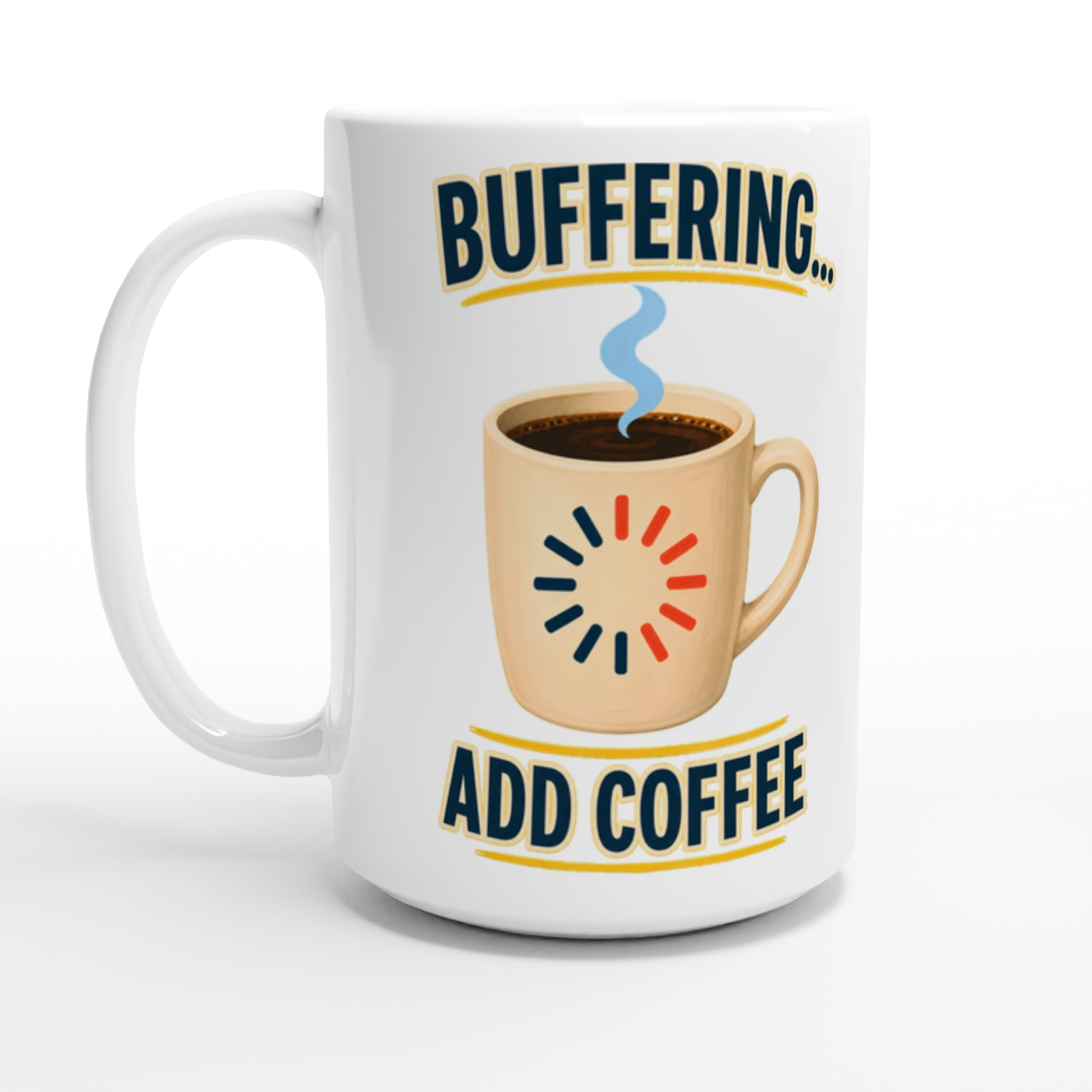 Buffering... Add Coffee — Outlined Loading Mug Graphic Large Mug — product view 1