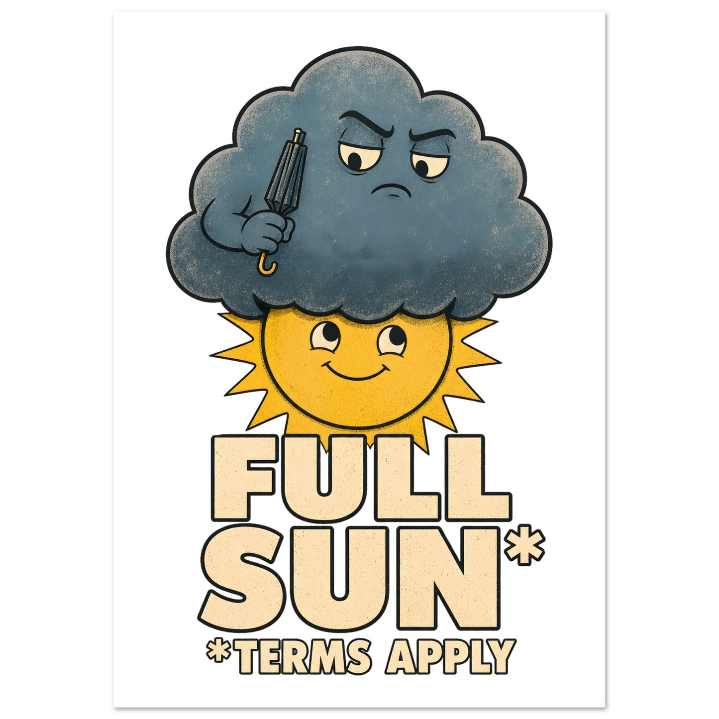Full Sun, Terms Apply Weather Graphic Poster — product view 1