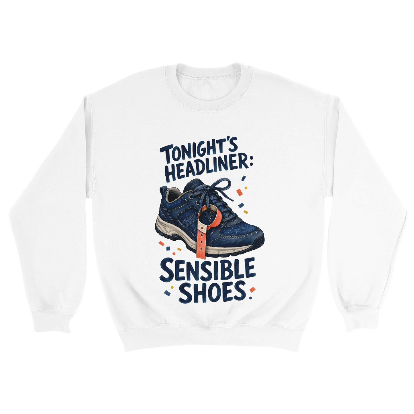Tonight's Headliner: Sensible Shoes Concert Sweatshirt — product view 18