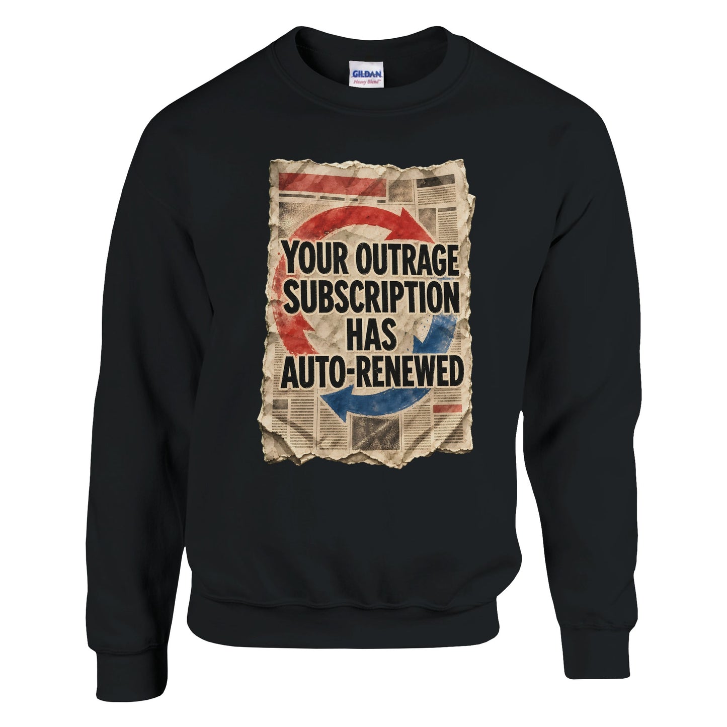 Your Outrage Subscription Has Auto-Renewed Sweatshirt — product view 5
