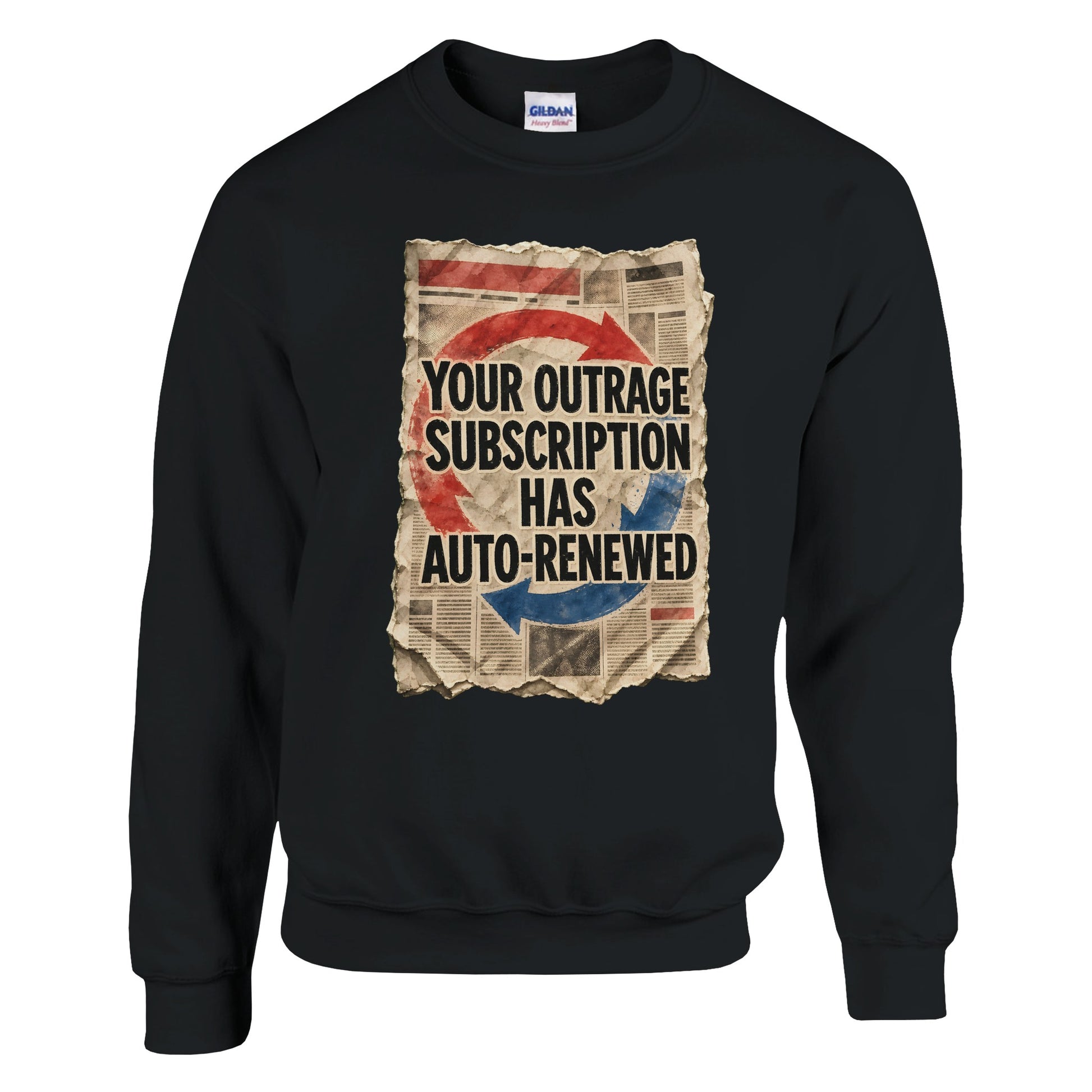 Your Outrage Subscription Has Auto-Renewed Sweatshirt — product view 5