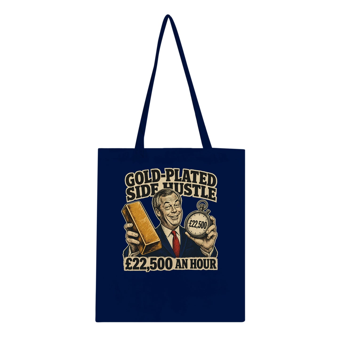 Gold-Plated Side Hustle £22,500 an Hour Tote Bag — product view 2