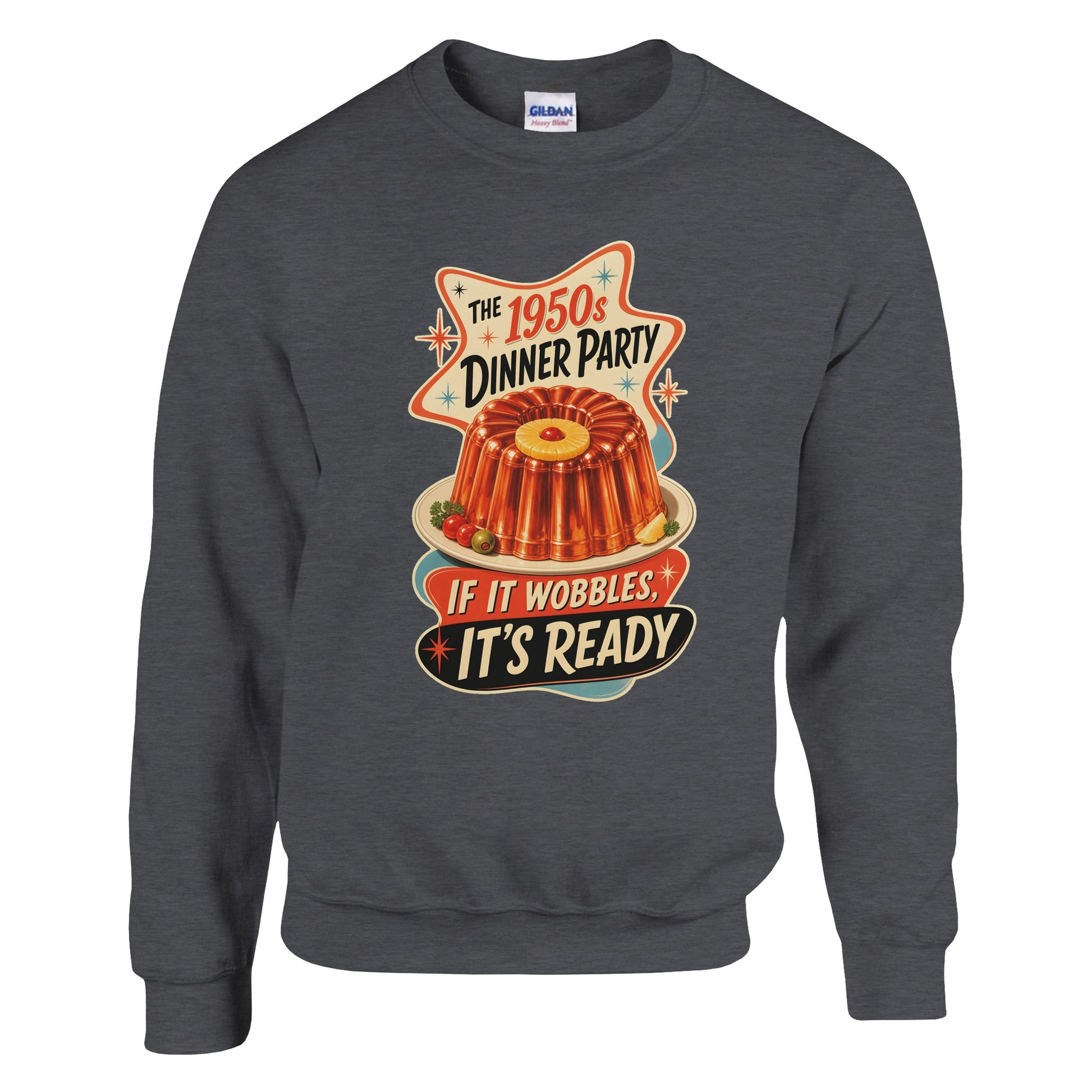 The 1950s Dinner Party — If It Wobbles, It's Ready Sweatshirt — product view 14