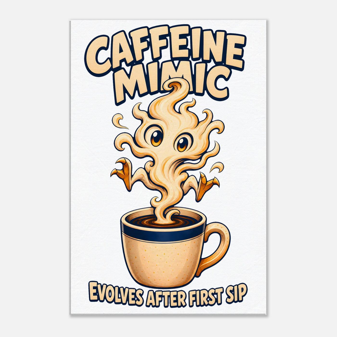Caffeine Mimic – Evolves After First Sip Canvas