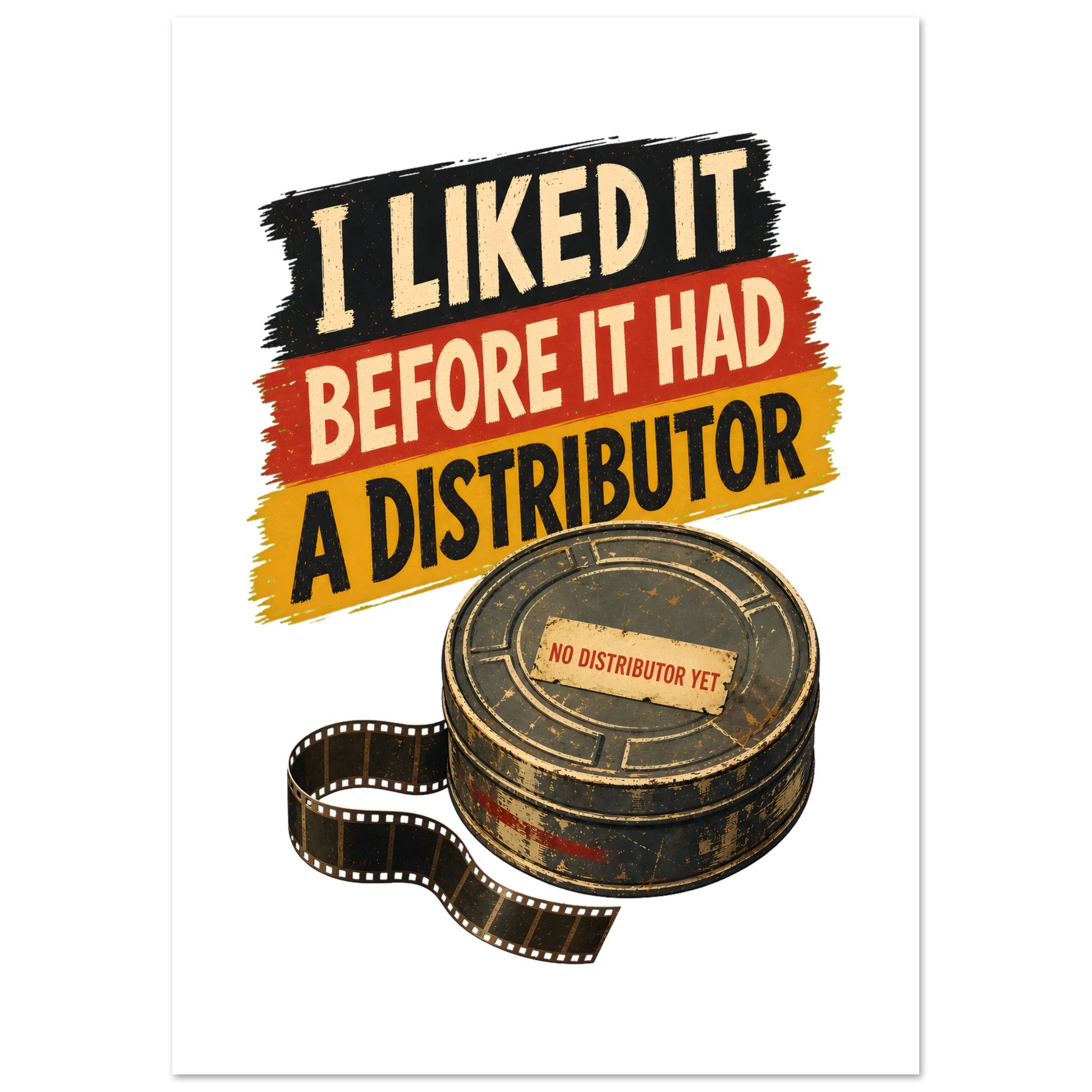 I Liked It Before It Had a Distributor Poster — product view 1