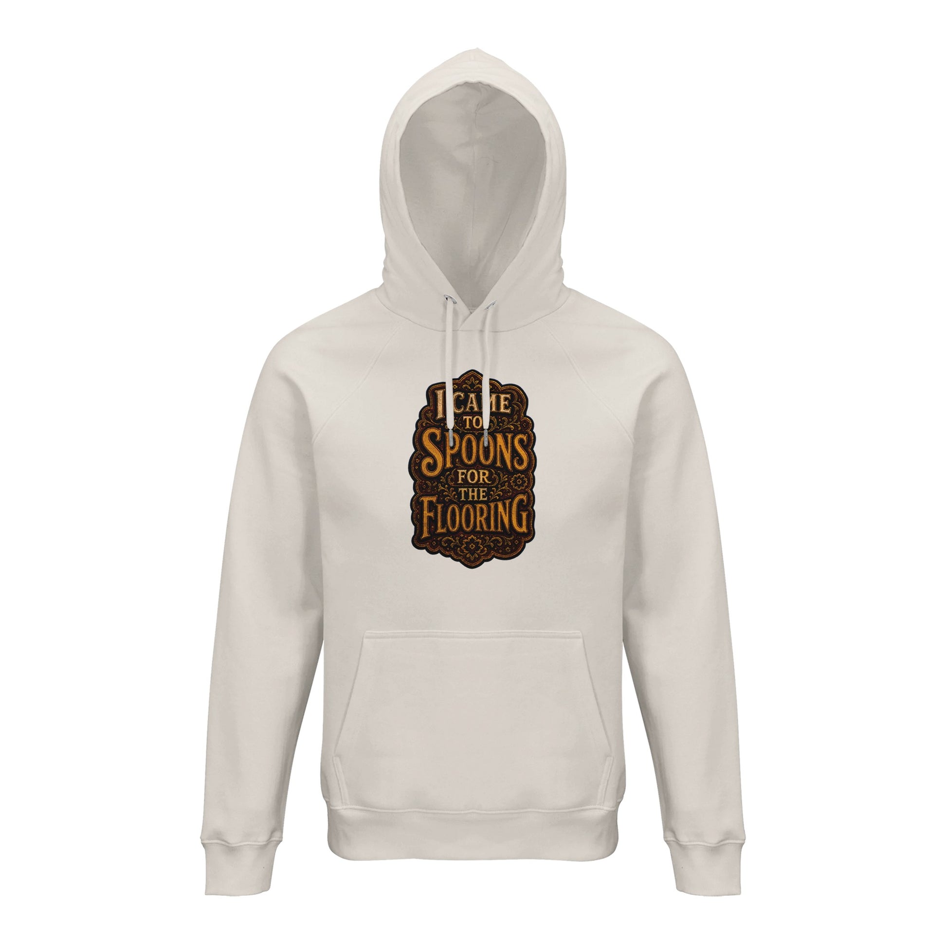 I Came to Spoons for the Flooring Hoodie — product view 1