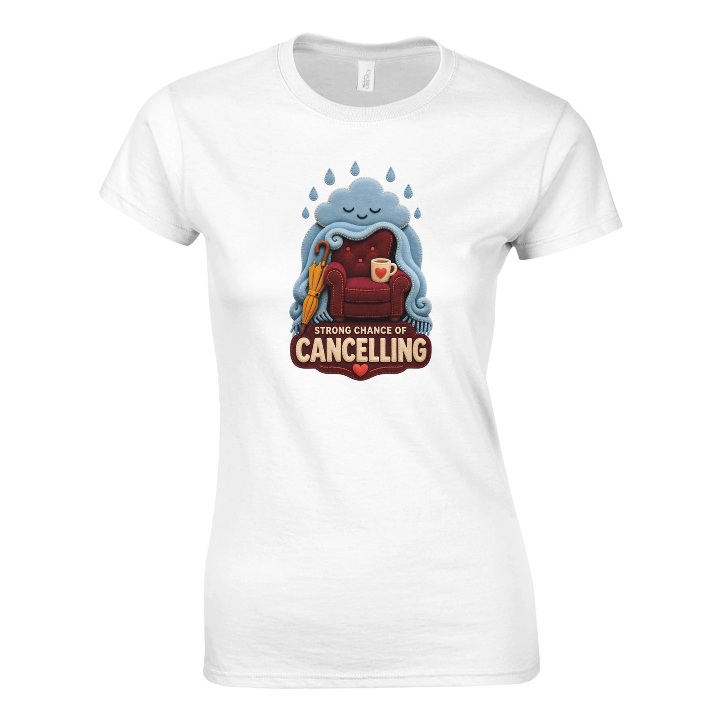 Strong Chance of Cancelling Women's T-shirt — product view 1