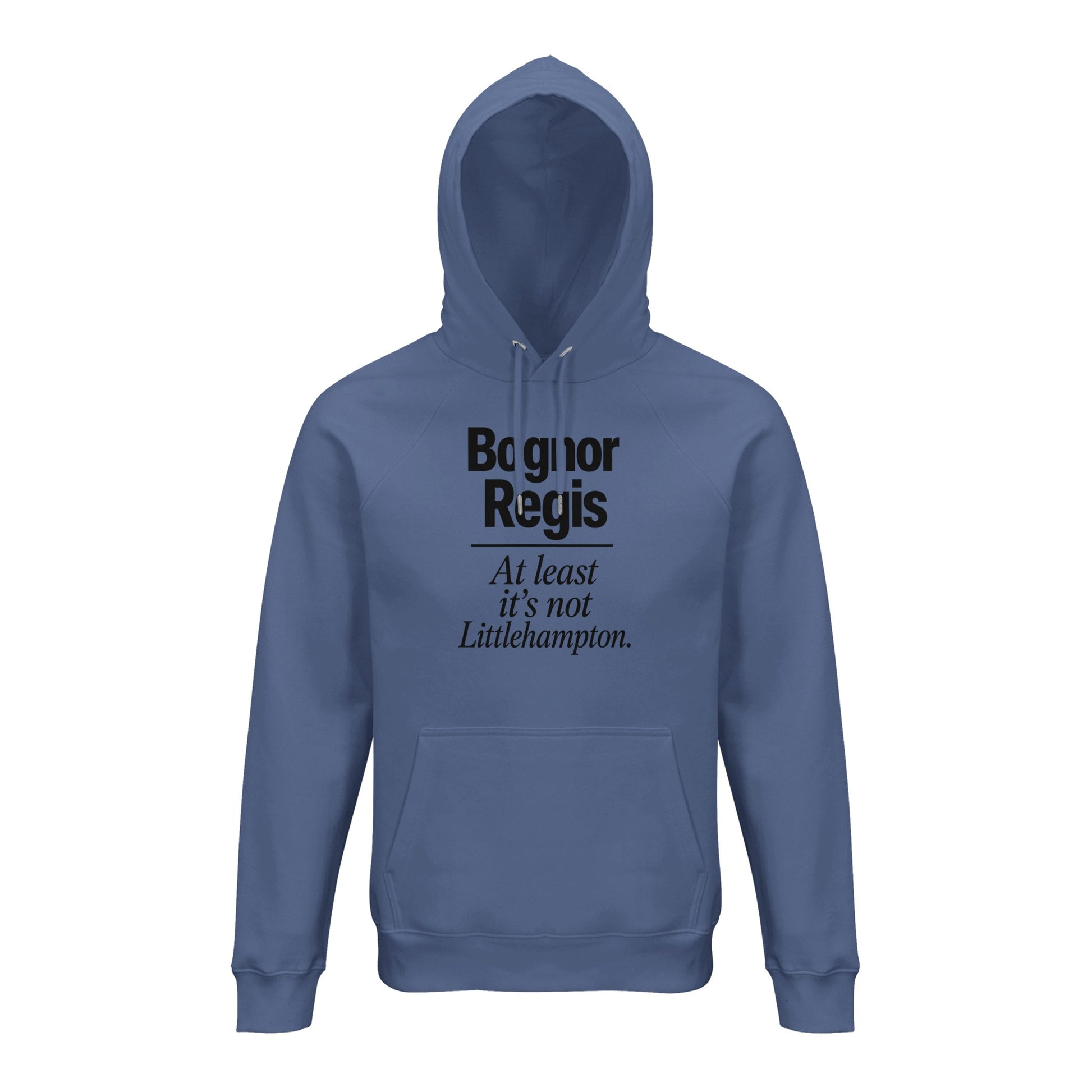 Bognor Regis — At Least It's Not Littlehampton Hoodie — product view 3