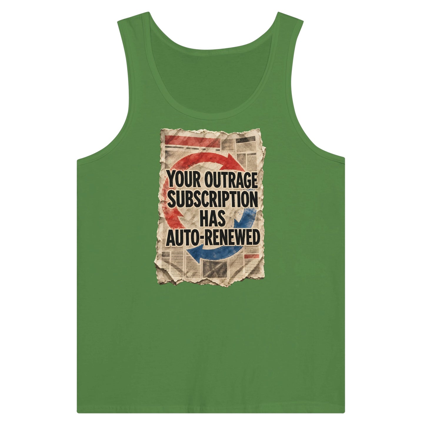 Your Outrage Subscription Has Auto-Renewed Premium Unisex Tank Top — product view 13