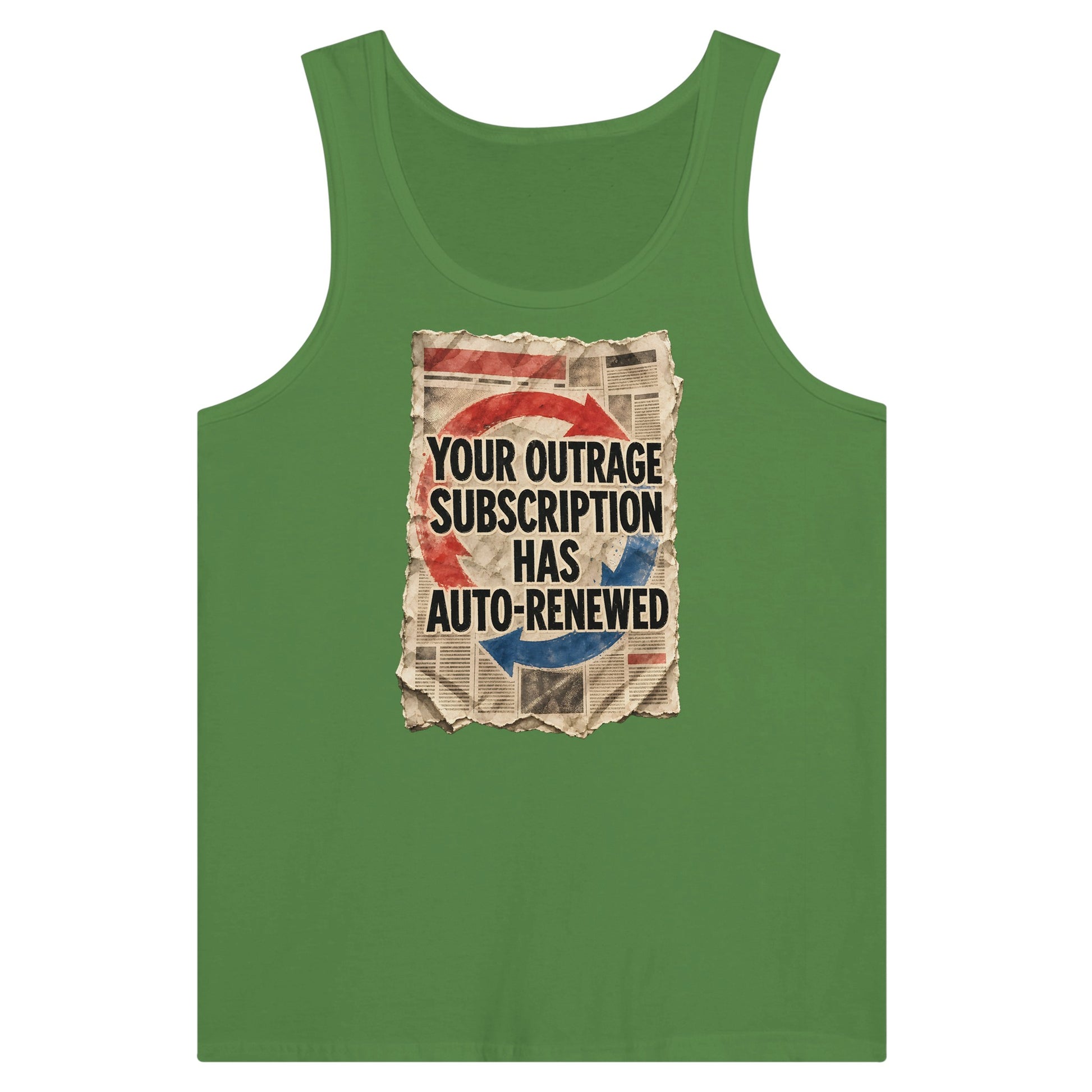 Your Outrage Subscription Has Auto-Renewed Premium Unisex Tank Top — product view 13