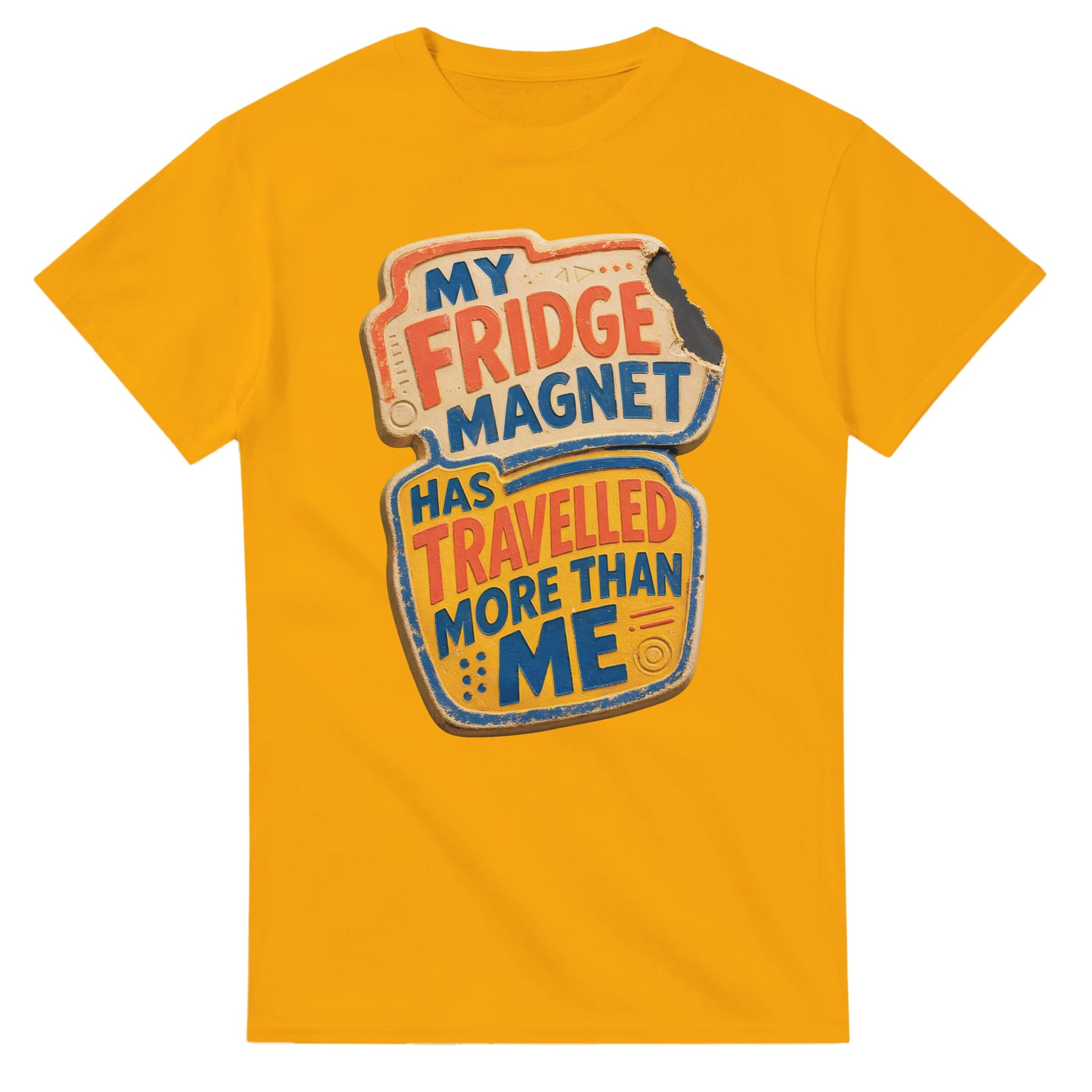 My Fridge Magnet Has Travelled More Than Me T-shirt — product view 14