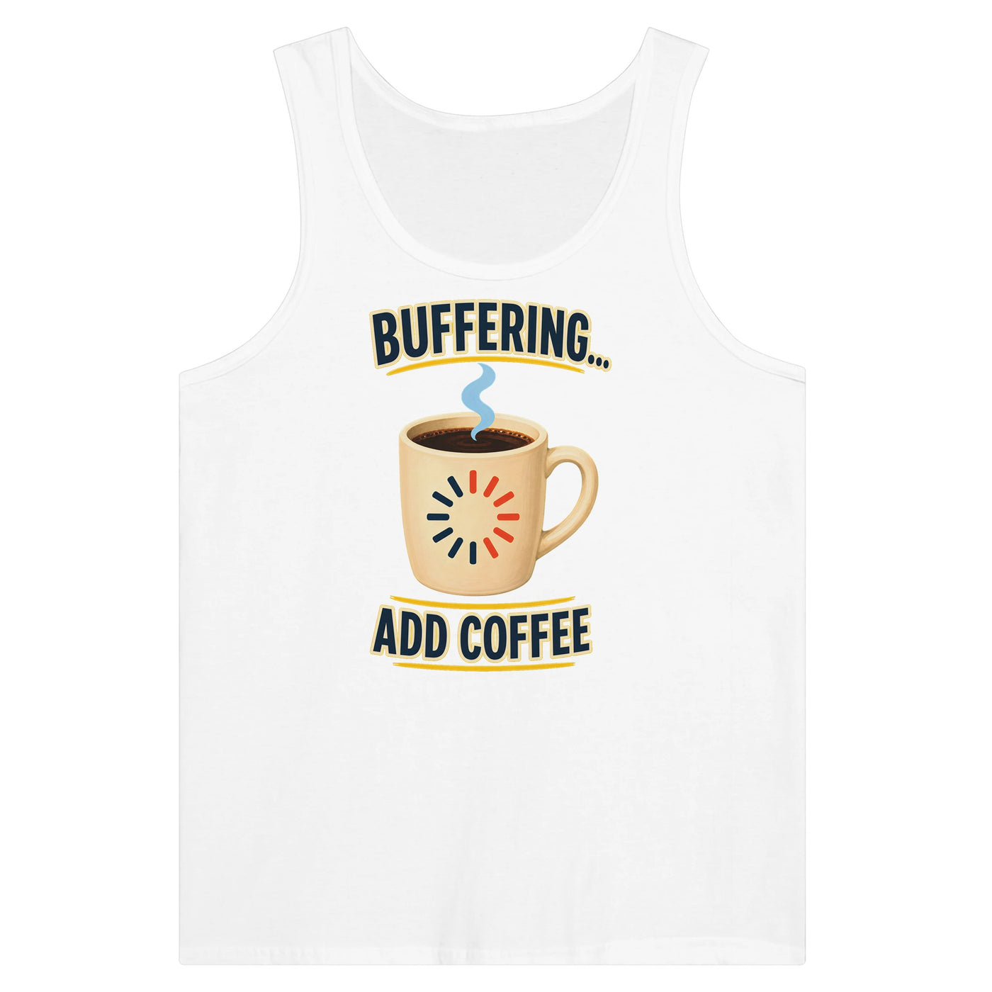 Buffering... Add Coffee — Outlined Loading Mug Graphic Premium Unisex Tank Top