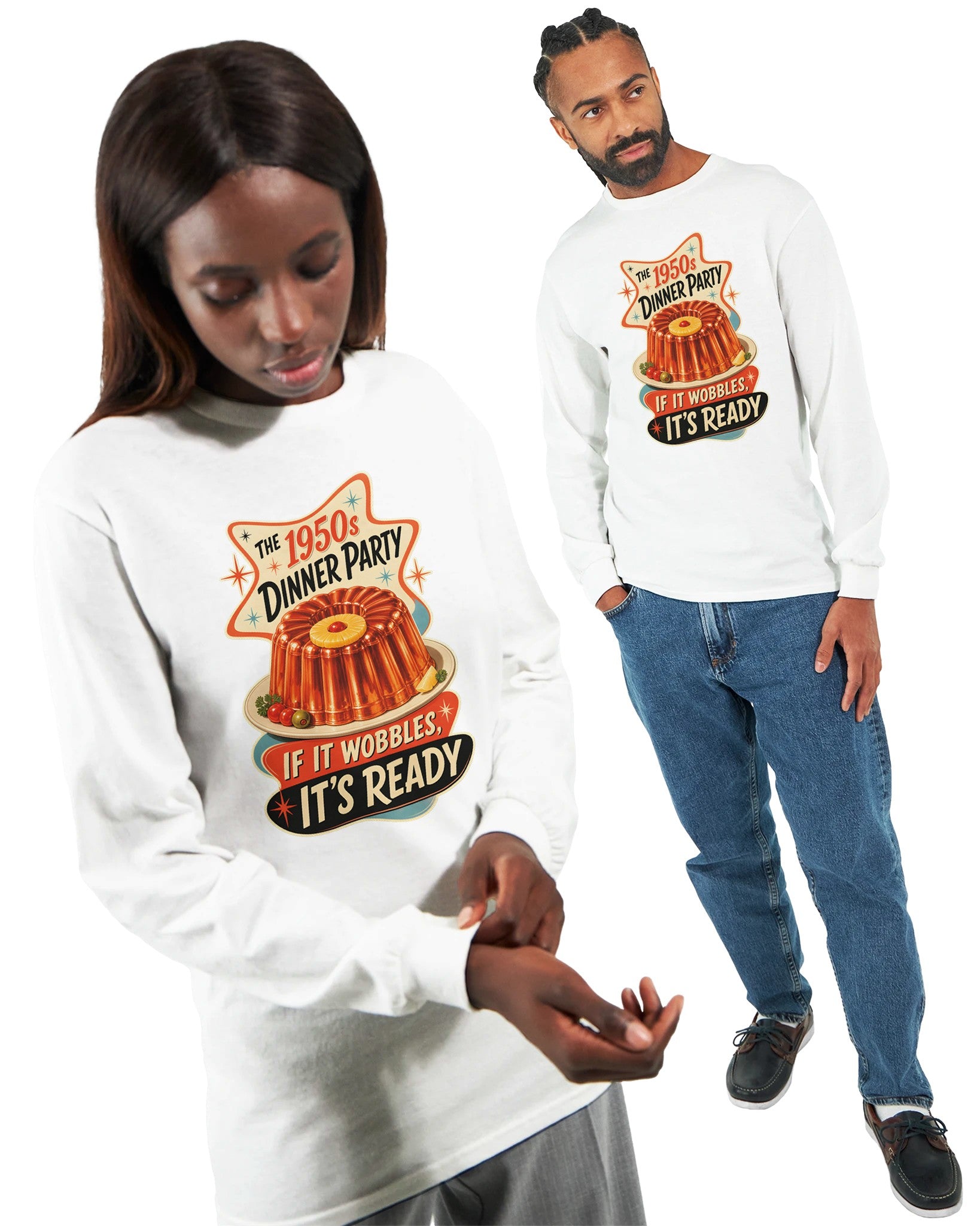 The 1950s Dinner Party — If It Wobbles, It's Ready Long-Sleeve T-shirt — product view 15